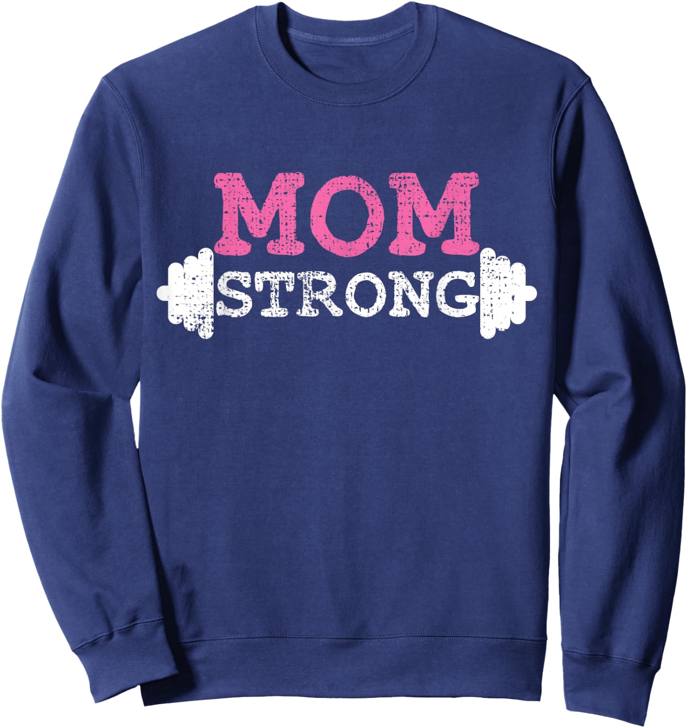 Mom Strong Mother Mama Fitness Bodybuilding Weightlifting Sweatshirt - Sweatshirt | Navy