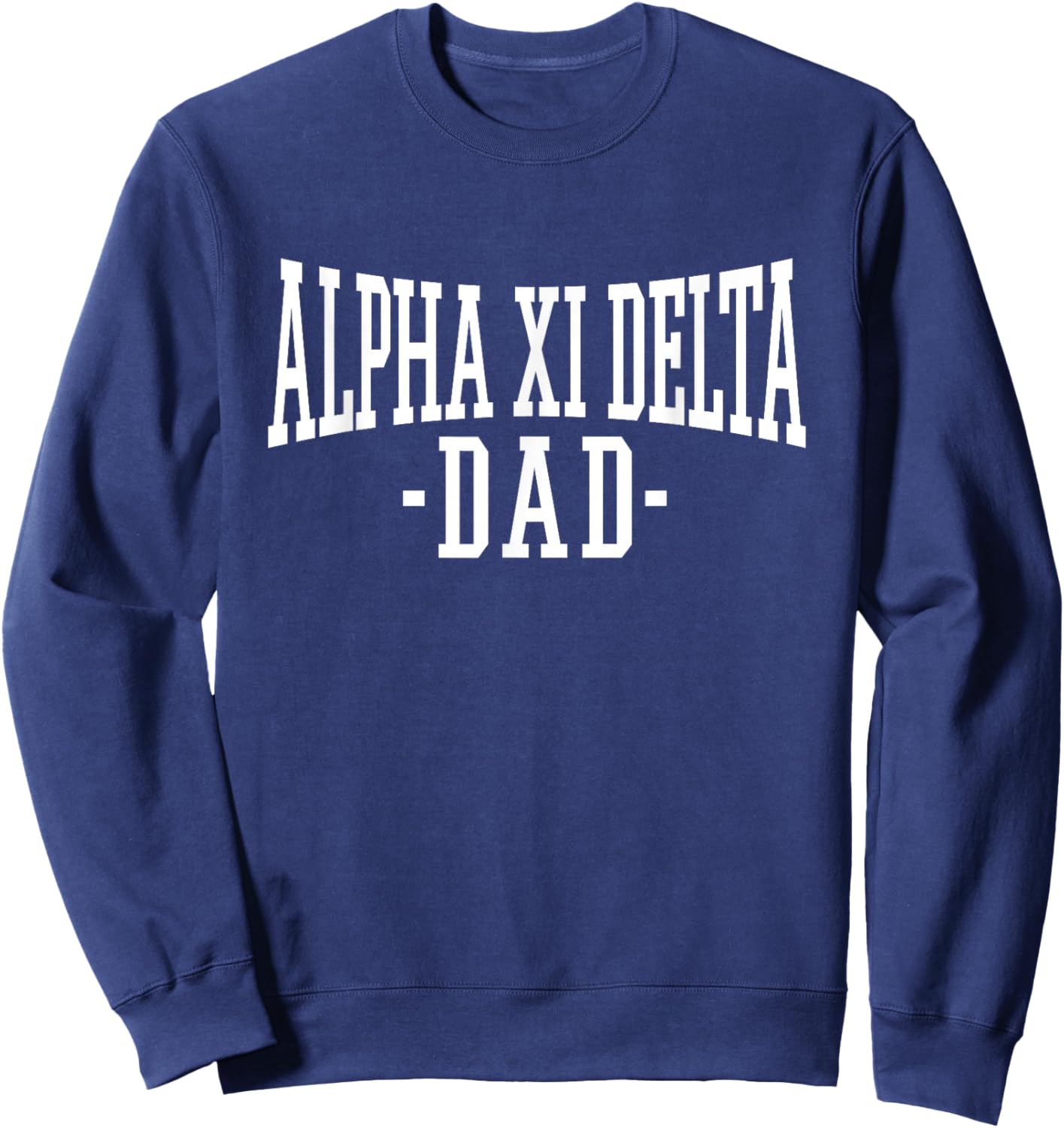 Licensed Alpha Xi Delta Under Arch Dad - White Sweatshirt - Sweatshirt | Navy