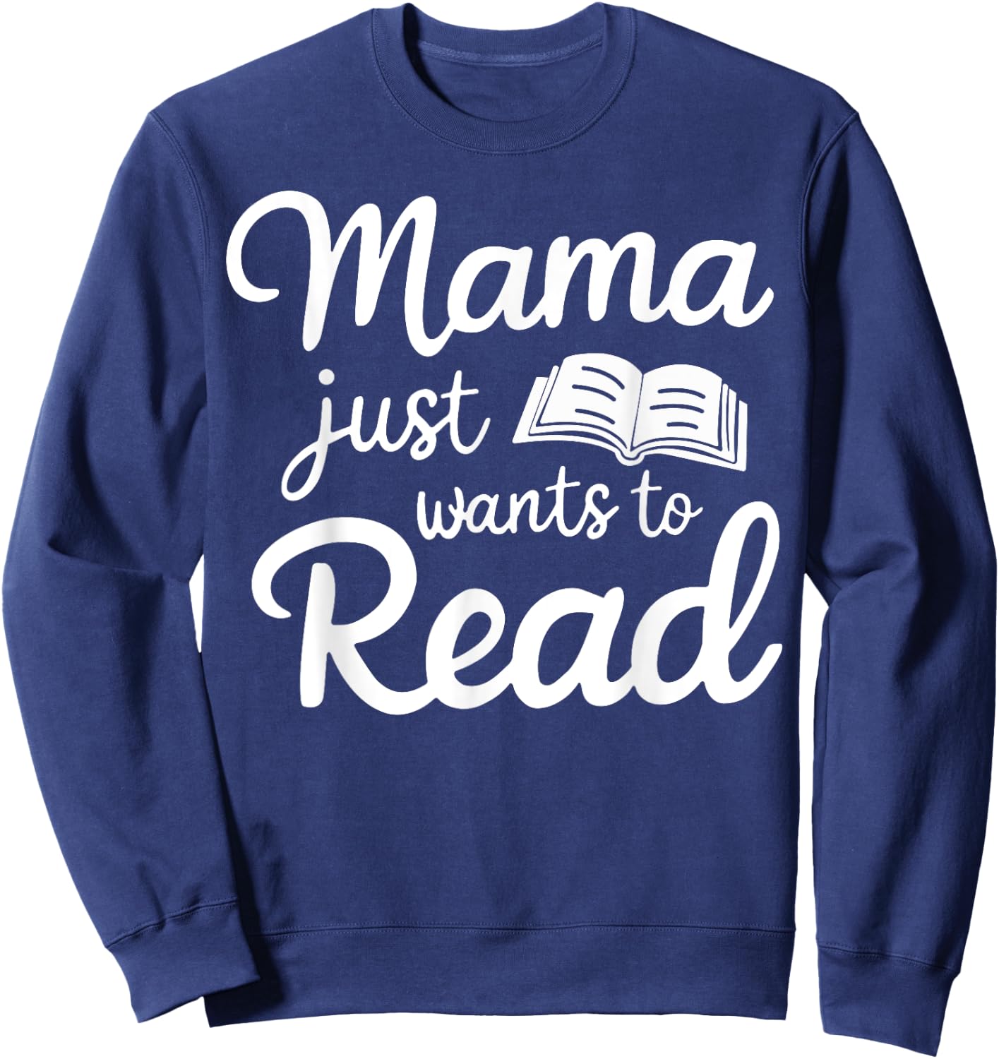 Mama Just Wants To Read Sweatshirt - Sweatshirt | Navy