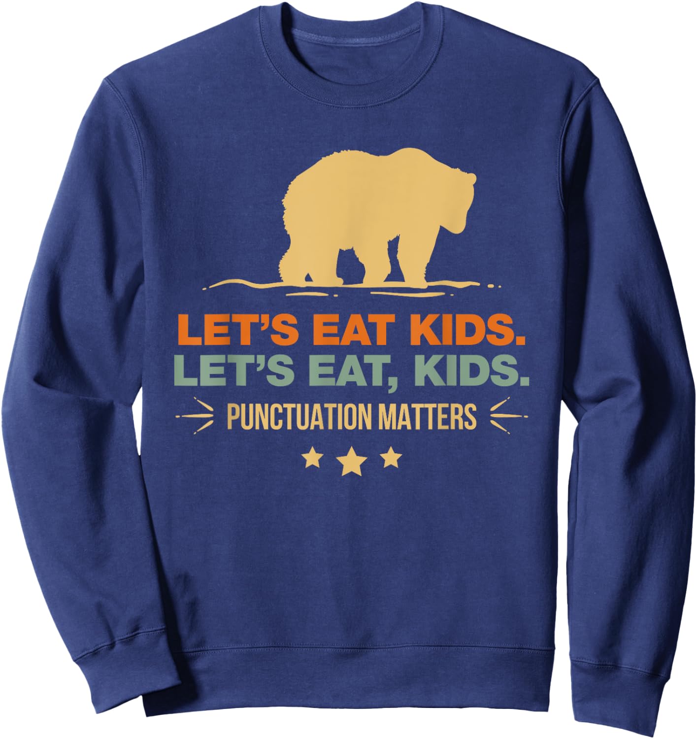 Let's Eat Kids Punctuation Matters Bear Funny Grammar Sweatshirt - Sweatshirt | Navy