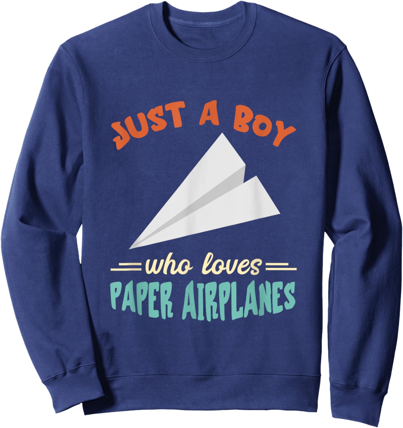 Paper Airplane Just A Boy Aircraft Paper Plane Aviation Sweatshirt - Sweatshirt | Navy