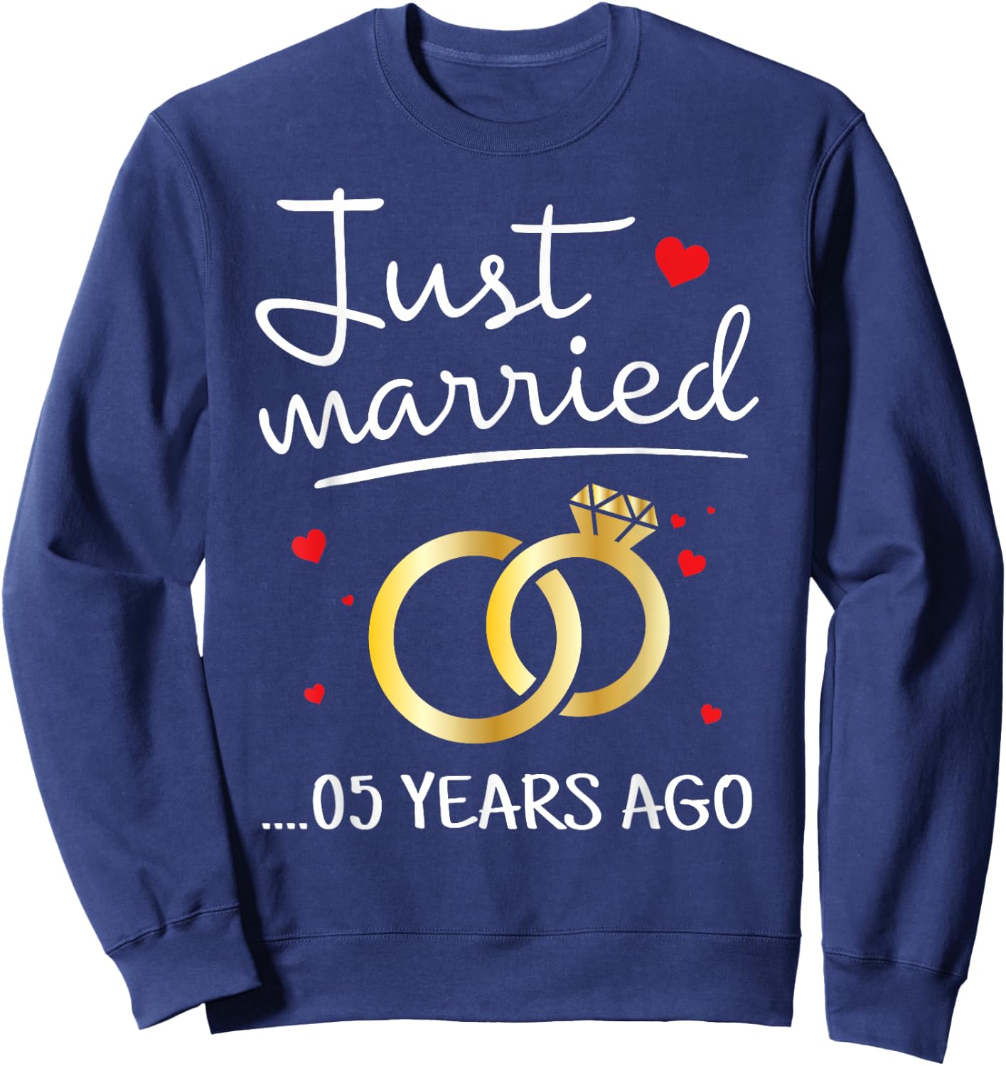 Just Married 5 Years Ago Funny Couple 5th Anniversary Sweatshirt - Sweatshirt | Navy