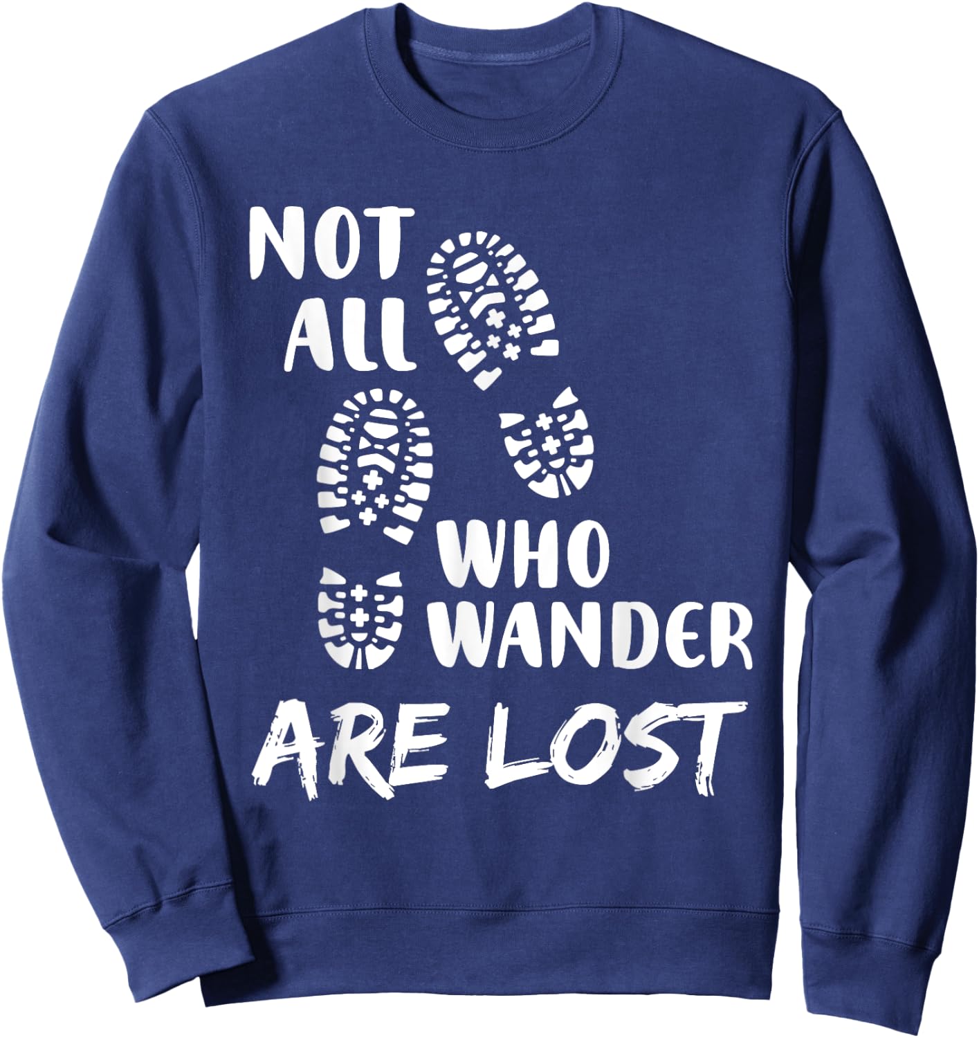 Hiking Not All Who Wander Are Lost Funny Hiking Sweatshirt - Sweatshirt | Navy