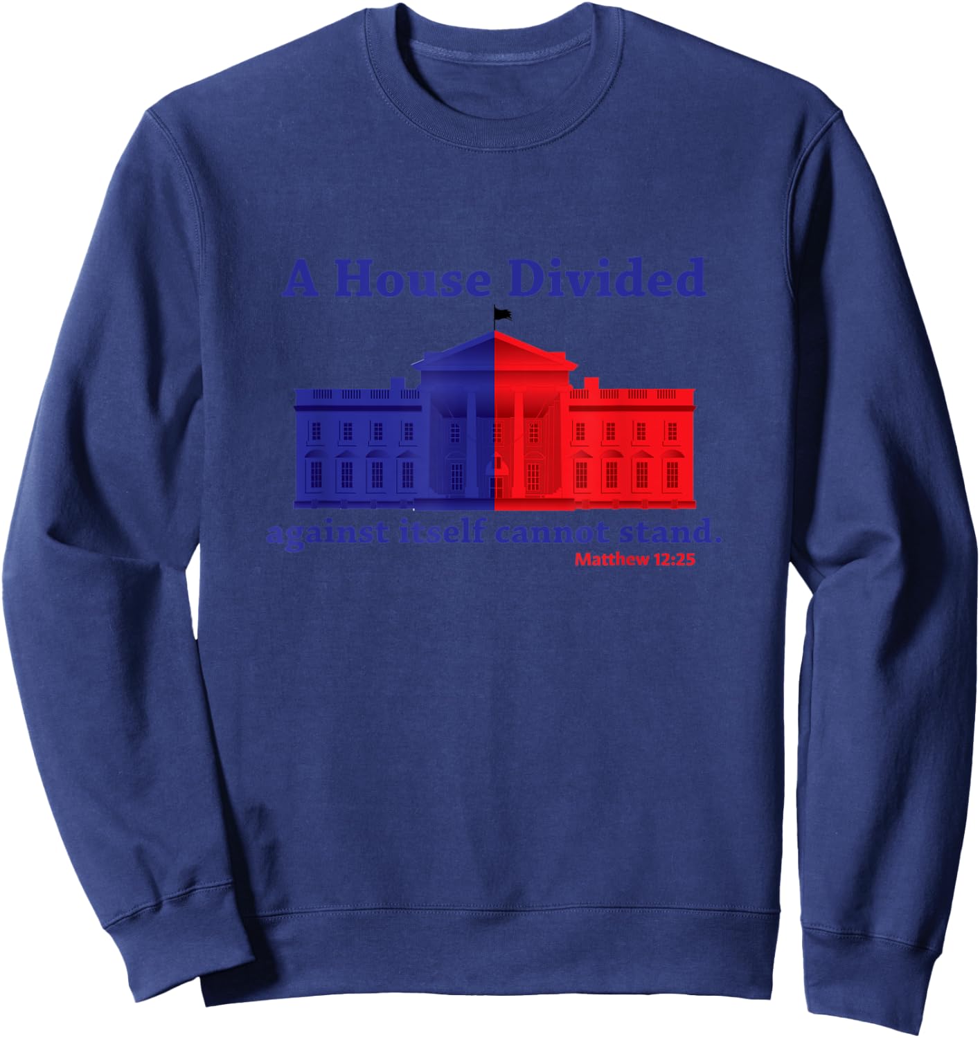 A divided house cannot stand Sweatshirt - Sweatshirt | Navy