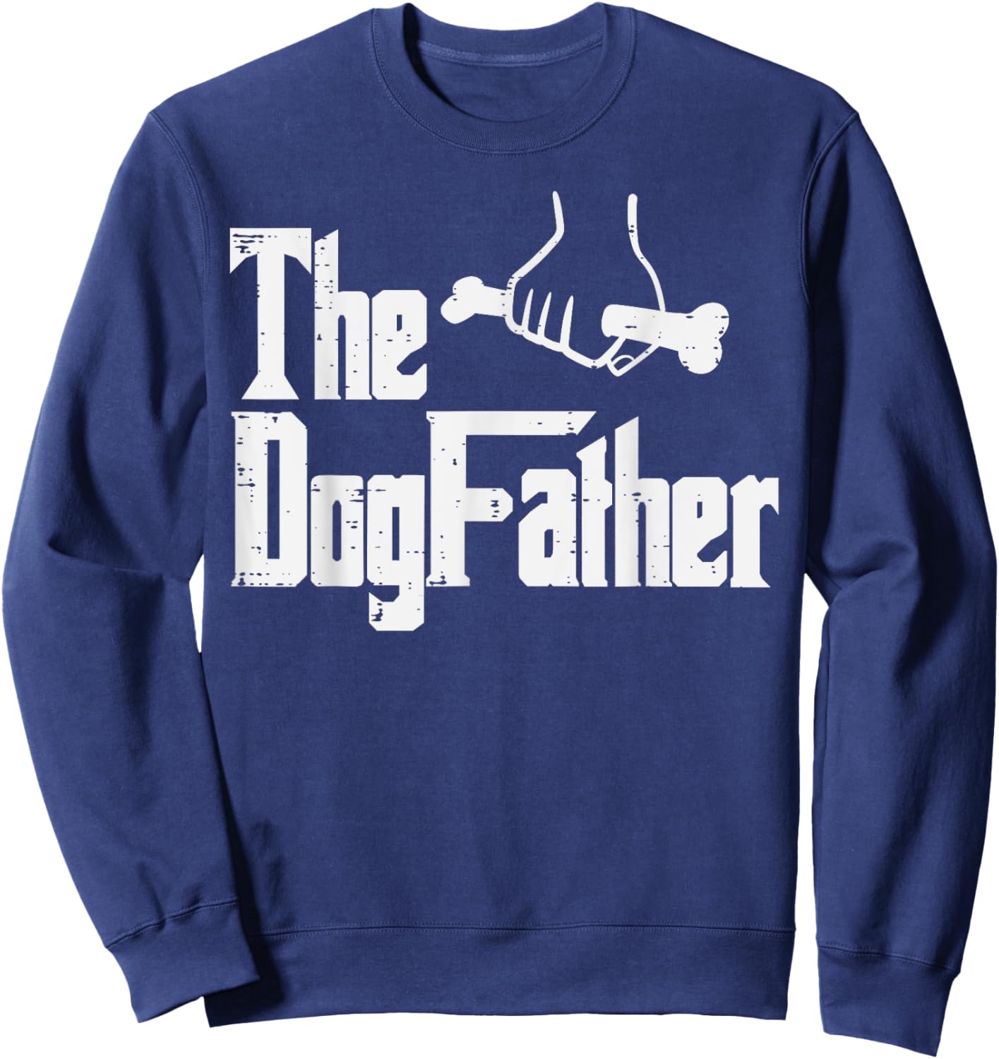 Fathers Day The Dog Father Funny Movie Pun Fur Papa Dad Gift Sweatshirt - Sweatshirt | Navy