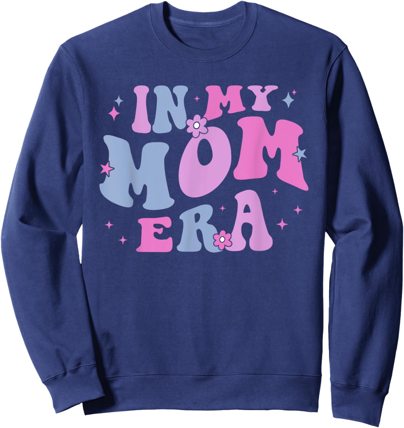 In My Mom Era Lover Groovy Retro Mom Mother's Day Birthday Sweatshirt - Sweatshirt | Navy