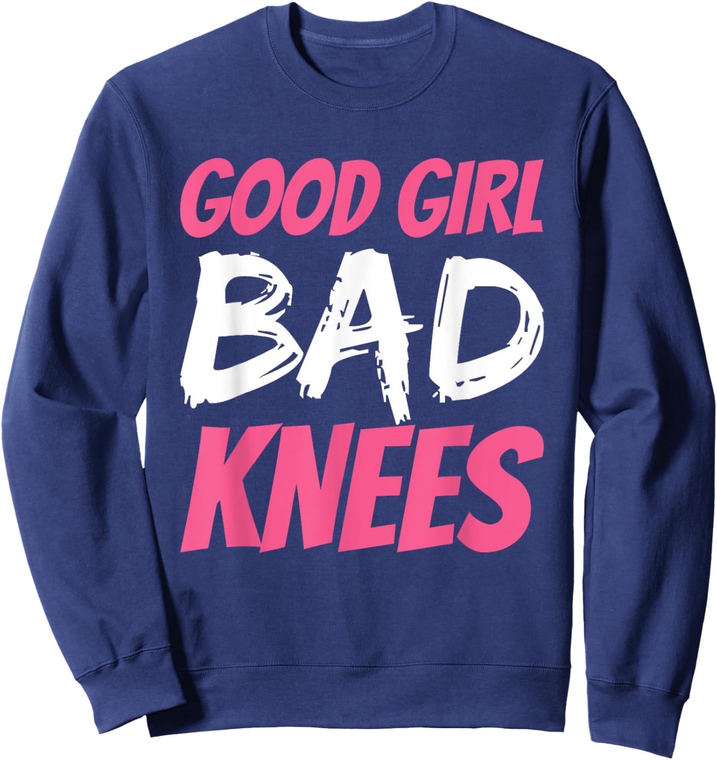 Good Girl Bad Knees Sweatshirt - Sweatshirt | Navy