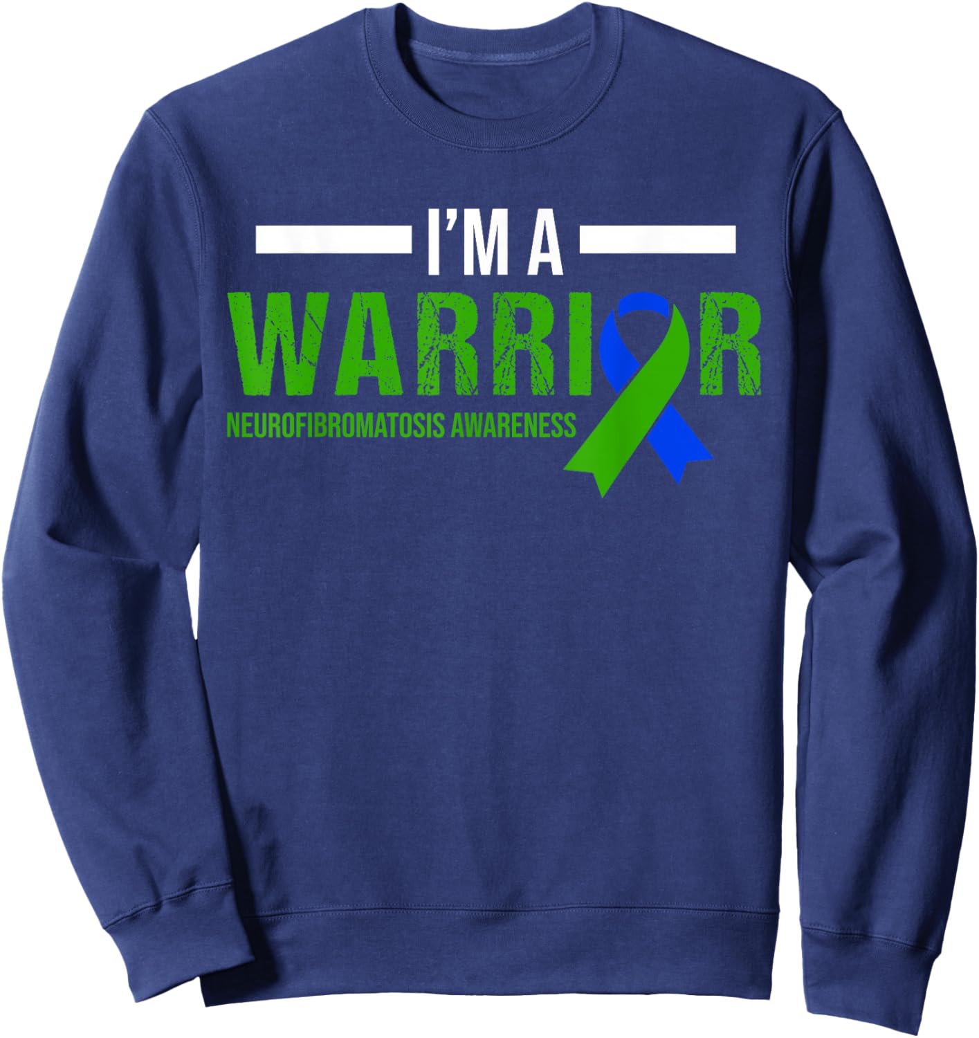 I'm a Warrior Neurofibromatosis NF Awareness Neurological Sweatshirt - Sweatshirt | Navy