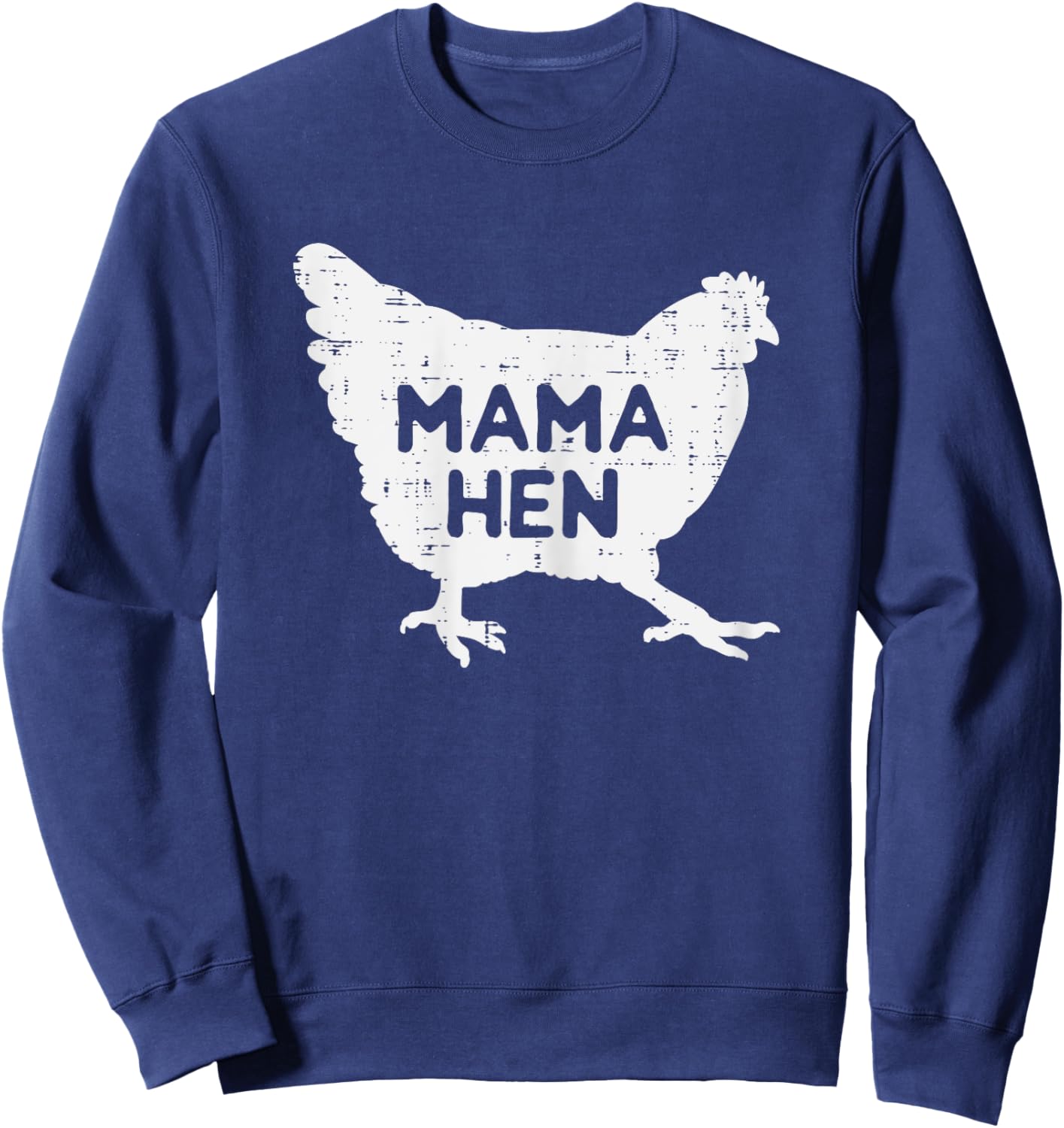 Mama Hen Chicken Funny Mothers Day Farm Farmer Mom Women Sweatshirt - Sweatshirt | Navy
