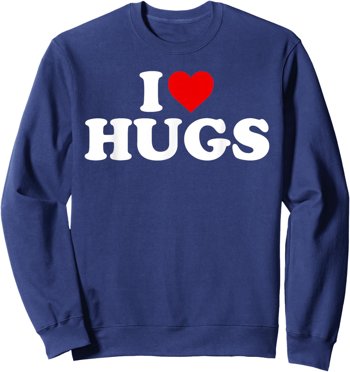 I Love Hugs - Heart Sweatshirt - Sweatshirt | Navy
