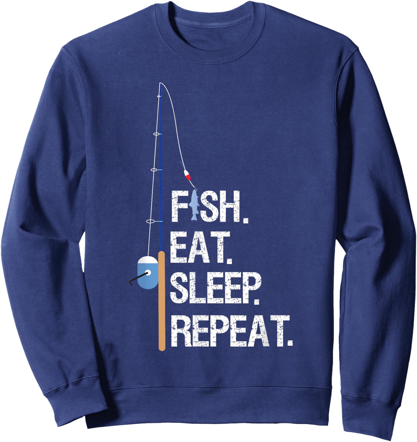 Fish Eat Sleep Repeat Funny Fishing Humor Gift Sweatshirt - Sweatshirt | Navy