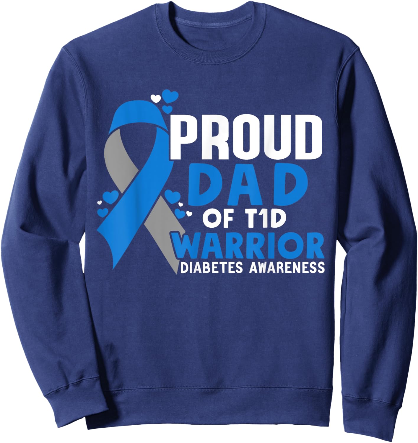 T1D Proud Dad Diabetes Awareness Type 1 Sweatshirt - Sweatshirt | Navy