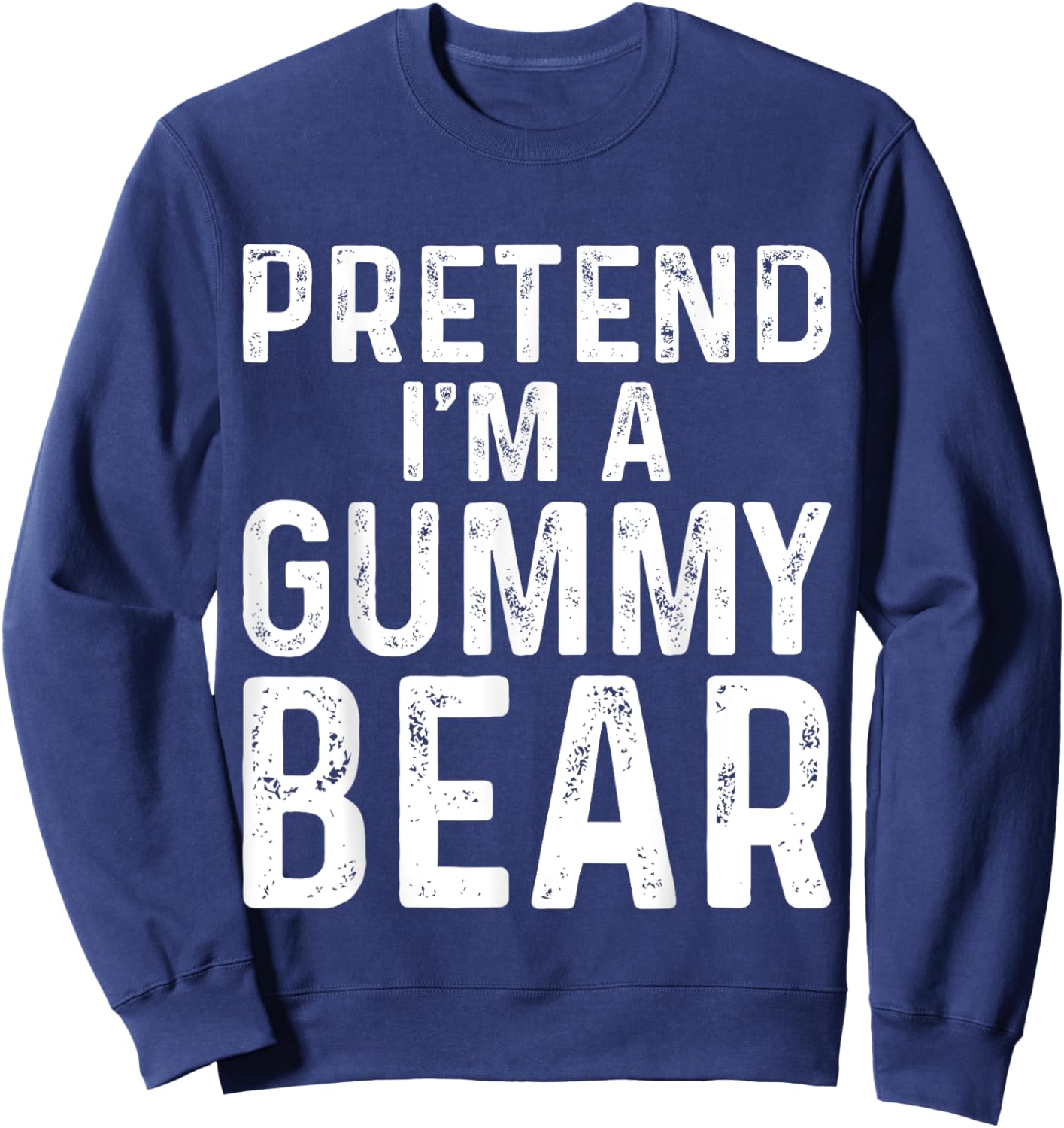 Pretend I'm A Gummy Bear Halloween Costume Sweatshirt - Sweatshirt | Navy