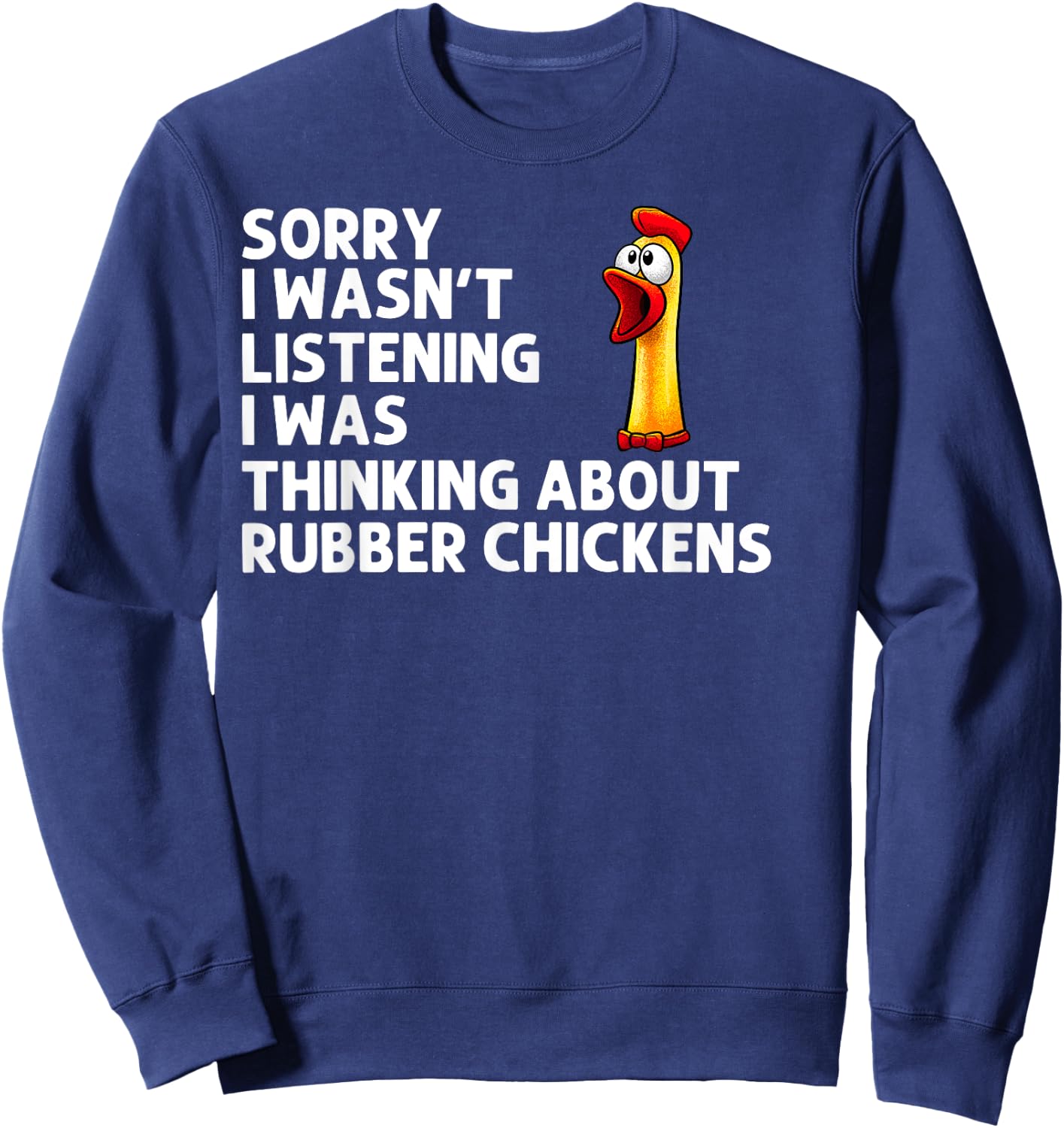 Funny Rubber Chicken Art Women Giant Rubber Chicken Sweatshirt - Sweatshirt | Navy