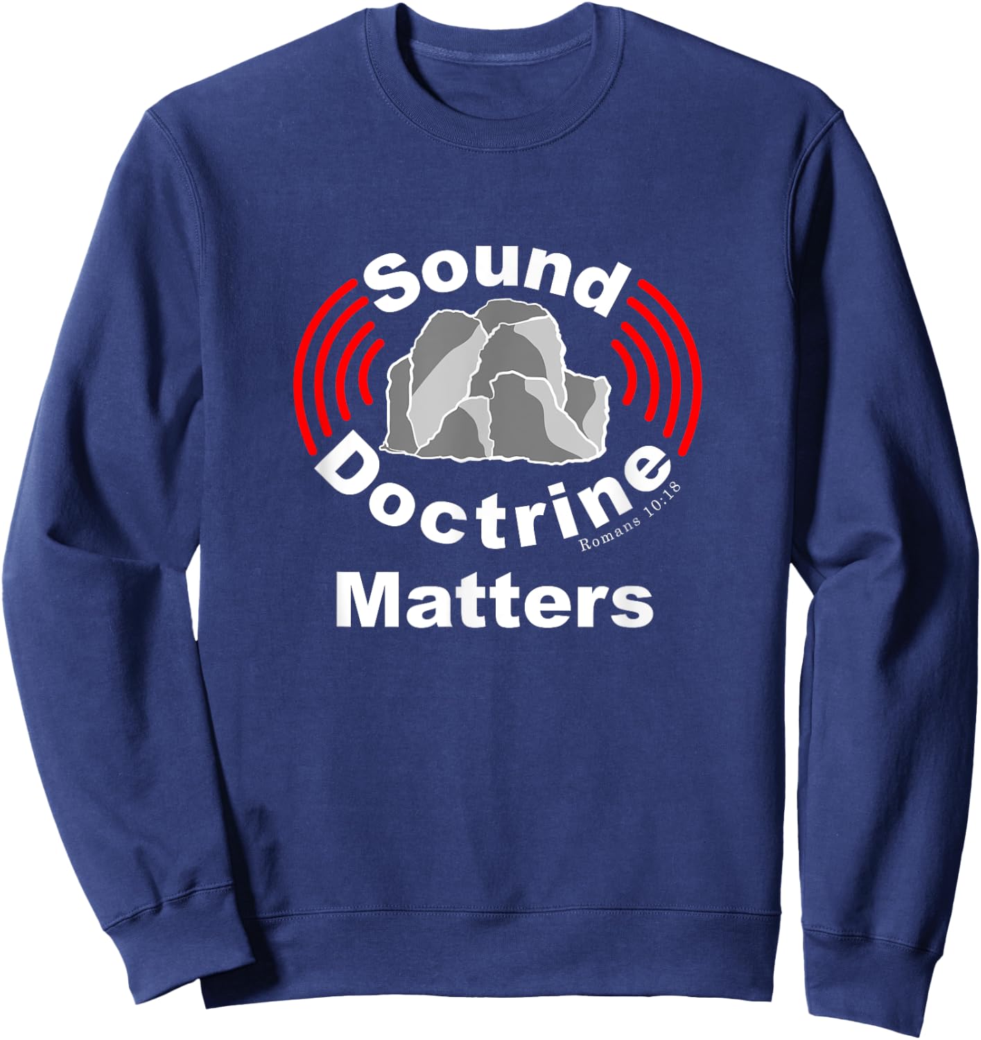 Sound Doctrine Matters, Preach The Gospel, Christian Sweatshirt - Sweatshirt | Navy