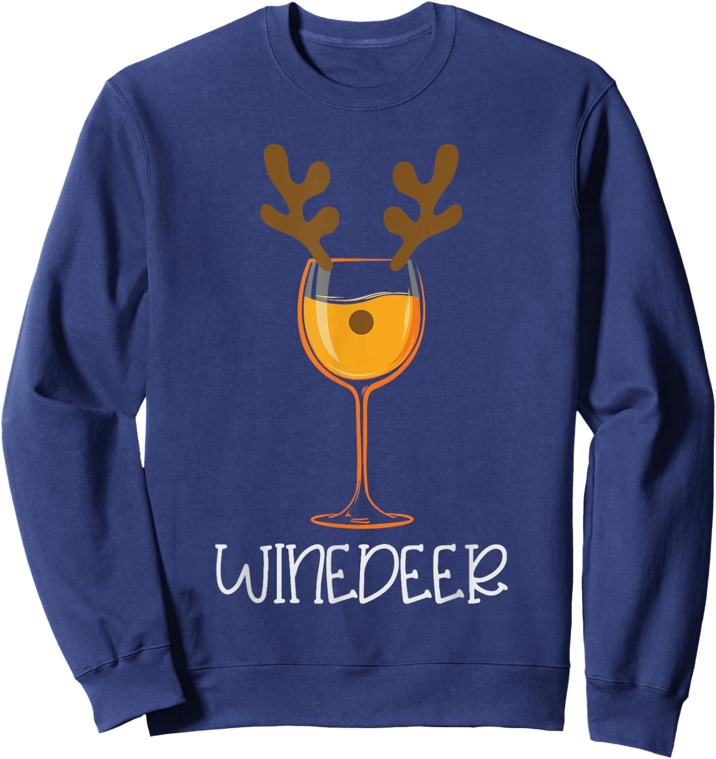 Wine Deer Funny Reindeer Nose Antlers Wine Glass Sweatshirt - Sweatshirt | Navy