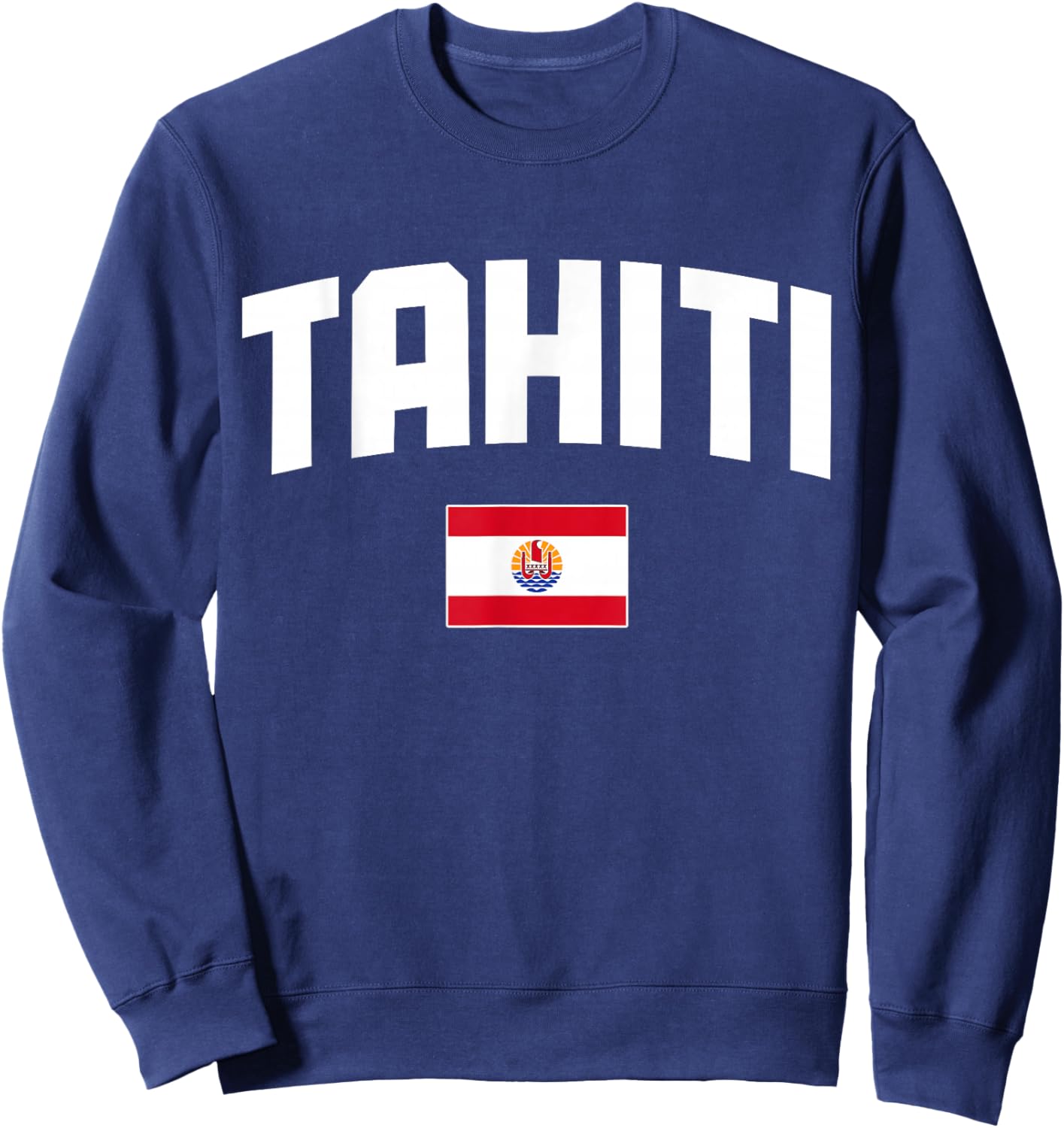 Tahiti French Polynesia Tahitian Flag Pride Souvenir Sweatshirt - Sweatshirt | Navy