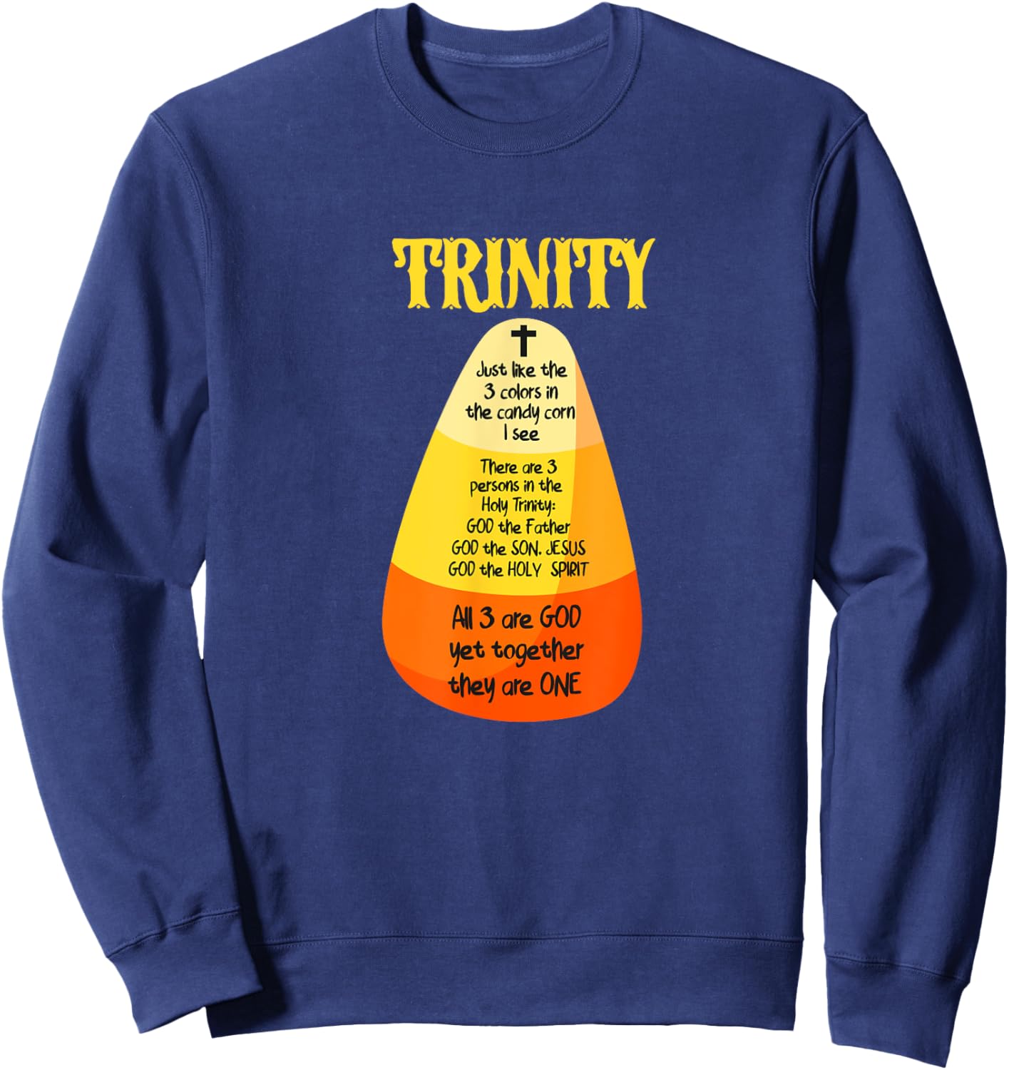 Candy Corn Christian Halloween God Sweatshirt - Sweatshirt | Navy
