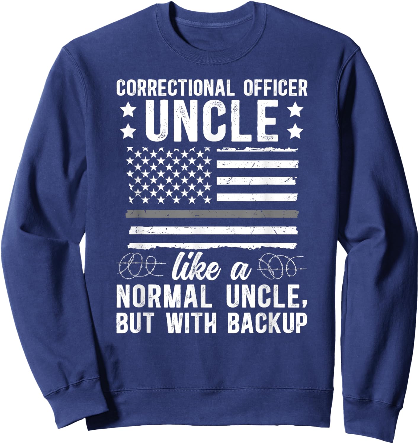 Proud Corrections Uncle Of A Correctional Officer Uncle Sweatshirt - Sweatshirt | Navy