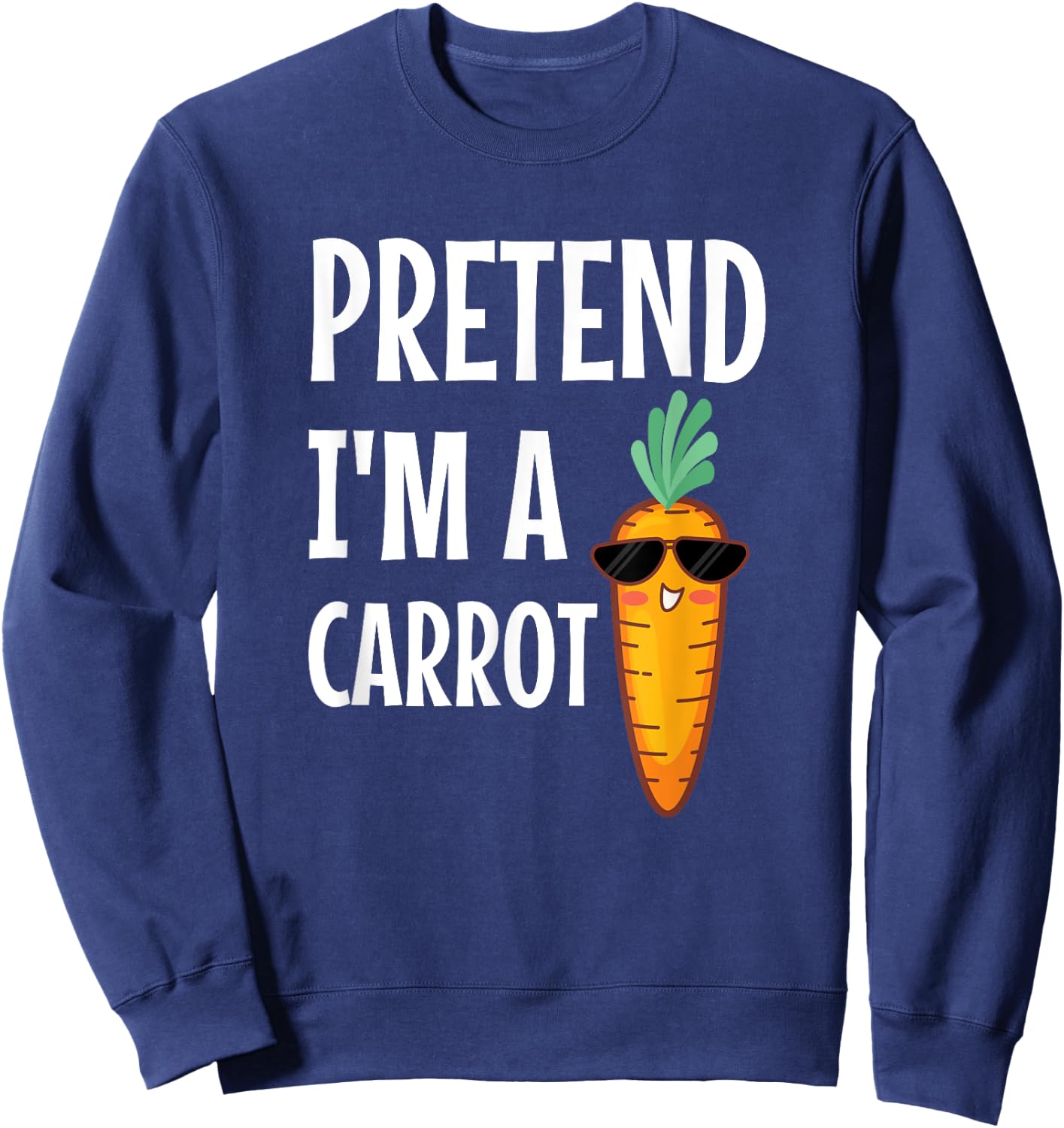 Pretend I'm A Carrot Easy DIY Halloween Costume Sweatshirt - Sweatshirt | Navy