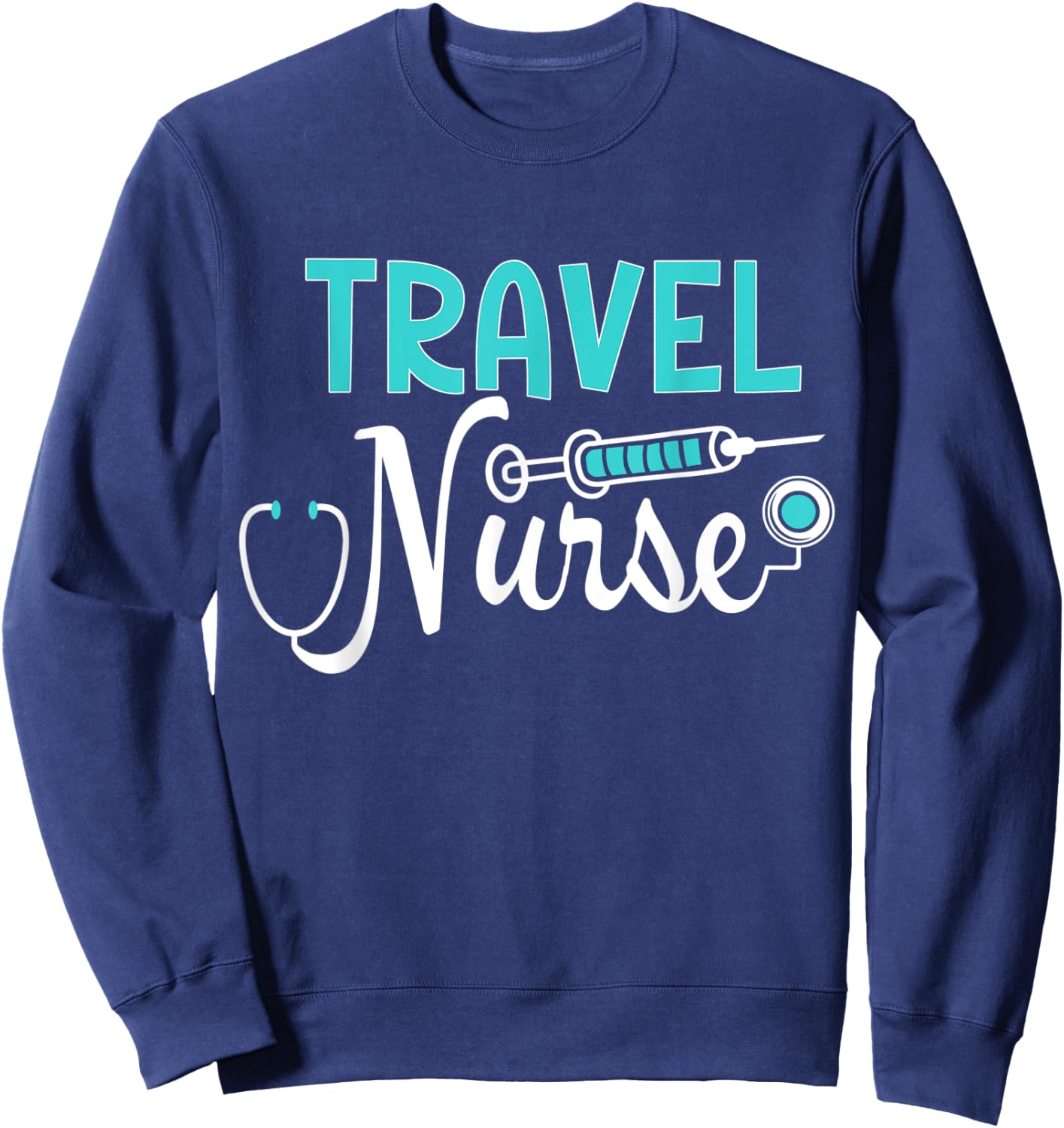 Proud Travel Nurse Shirt Cool Mother of Nurse Sweatshirt - Sweatshirt | Navy