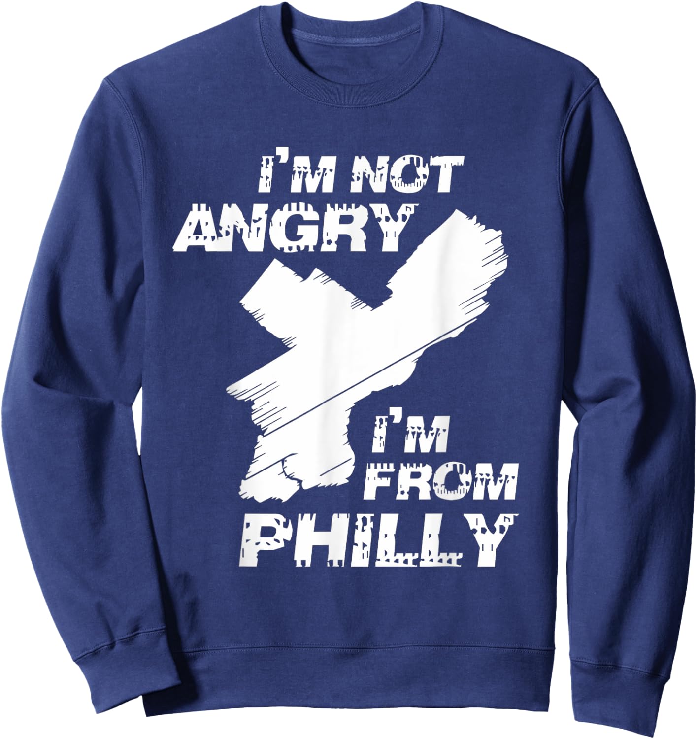 Modern I'm Not Angry I'm From Philly Adult Black Small Sweatshirt - Sweatshirt | Navy