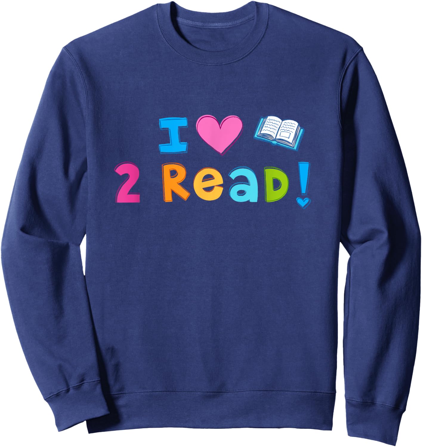 I Love To Read Cute Heart Reading 2 read Sweatshirt - Sweatshirt | Navy