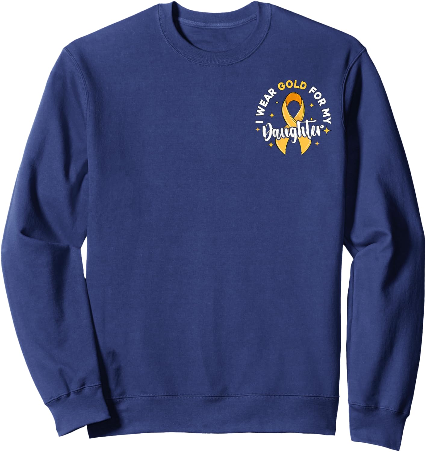 I Wear Gold For My Daughter Pocket Childhood Cancer 2024 Sweatshirt - Sweatshirt | Navy