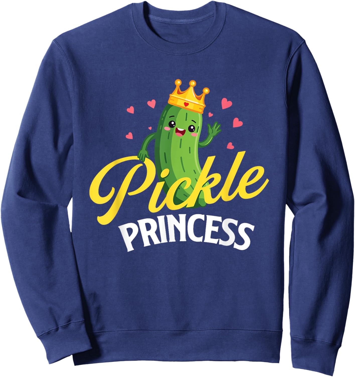 Pickle Princess - Dill Pickle Lover Pickling Cucumber Sweatshirt - Sweatshirt | Navy