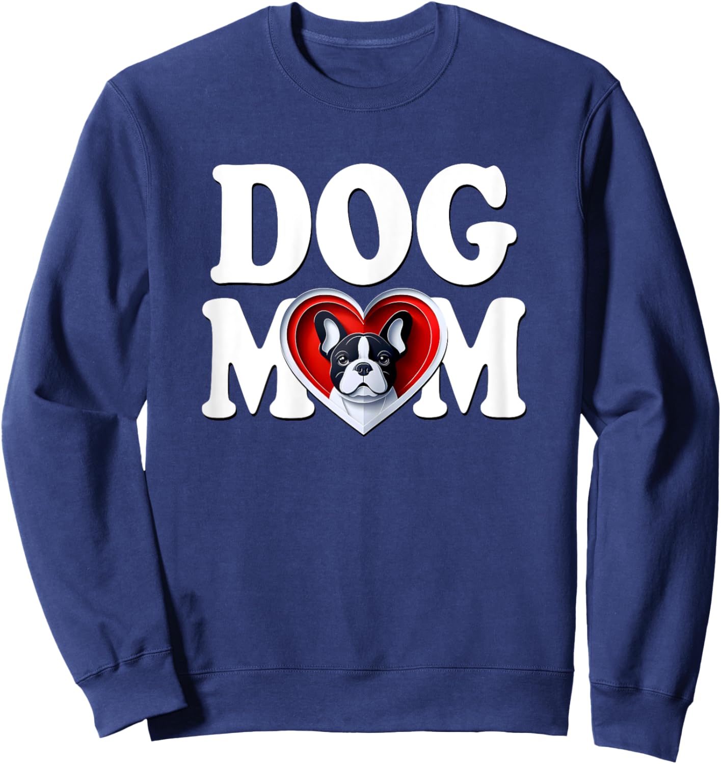 Dog French Bulldog Mom Cute Frenchie Puppy Mother Woman , Black, Female X-Small Sweatshirt - Sweatshirt | Navy