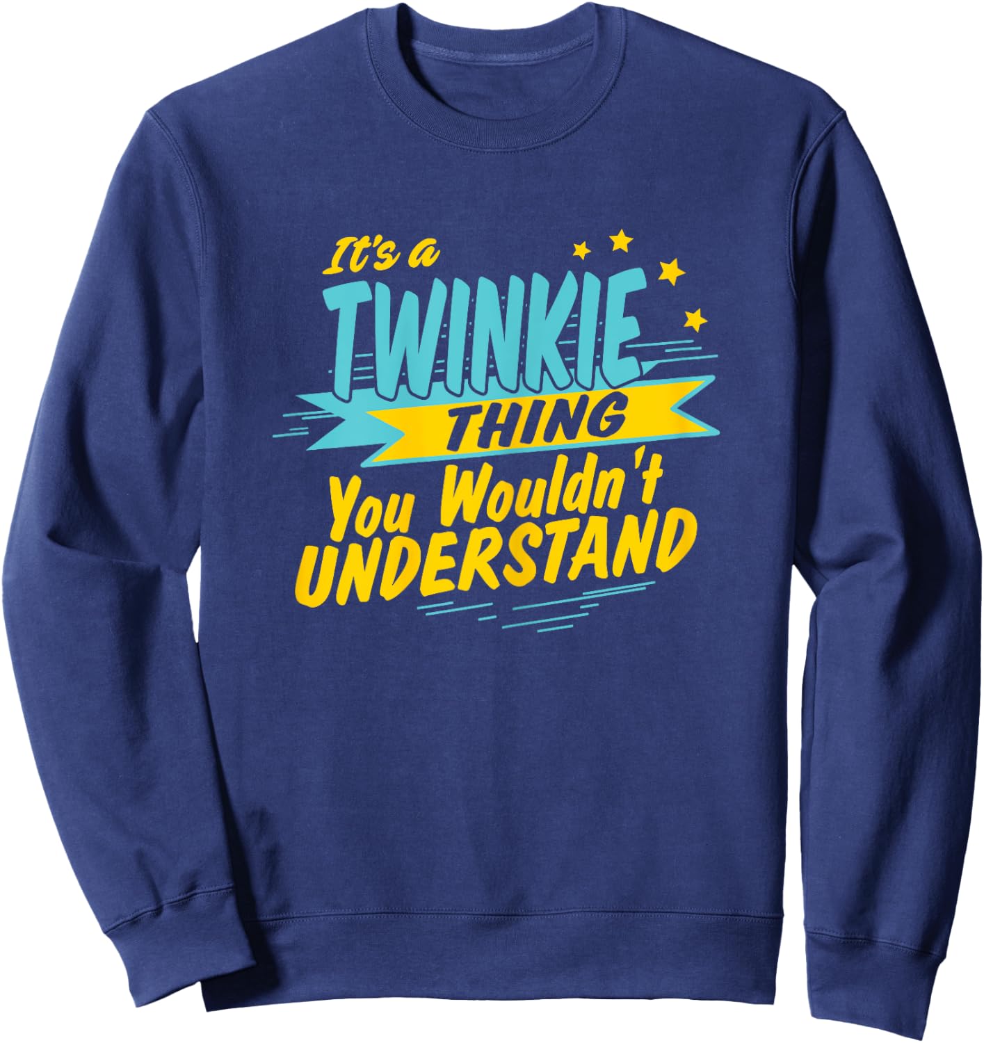 It's a TWINKIE thing you wouldn't understand, Grandma Sweatshirt - Sweatshirt | Navy