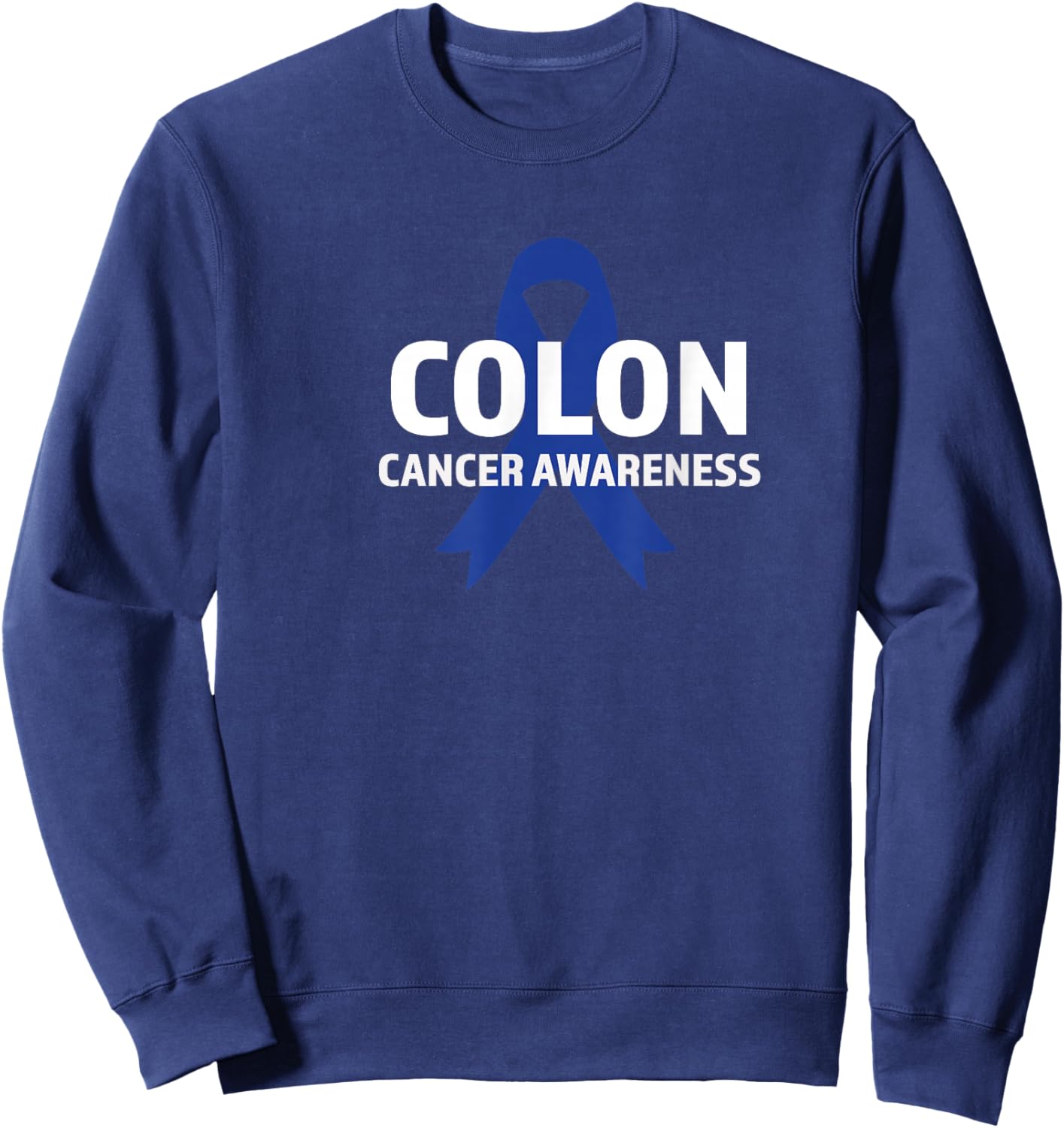 Colon Cancer Awareness Sweatshirt - Sweatshirt | Navy