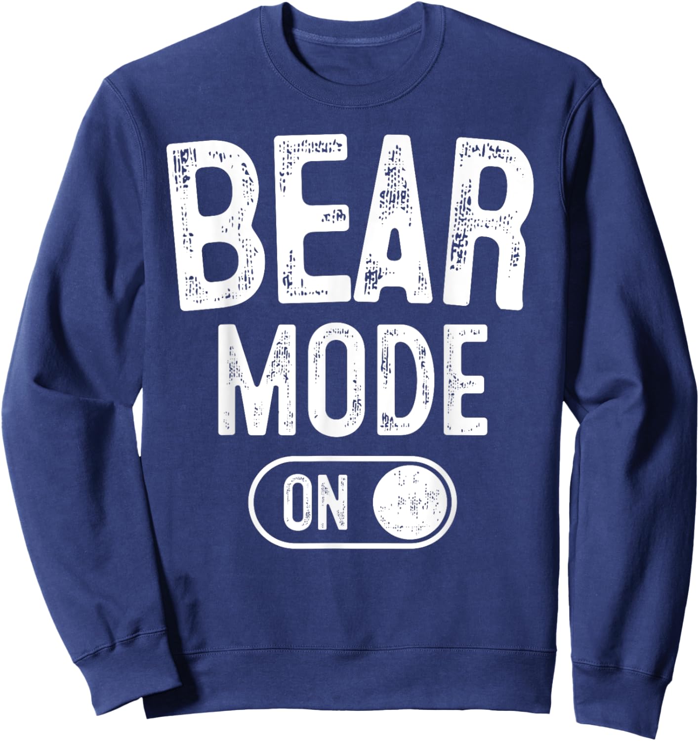 Bear Mode On Costume Funny Animal Lover Gift Sweatshirt - Sweatshirt | Navy