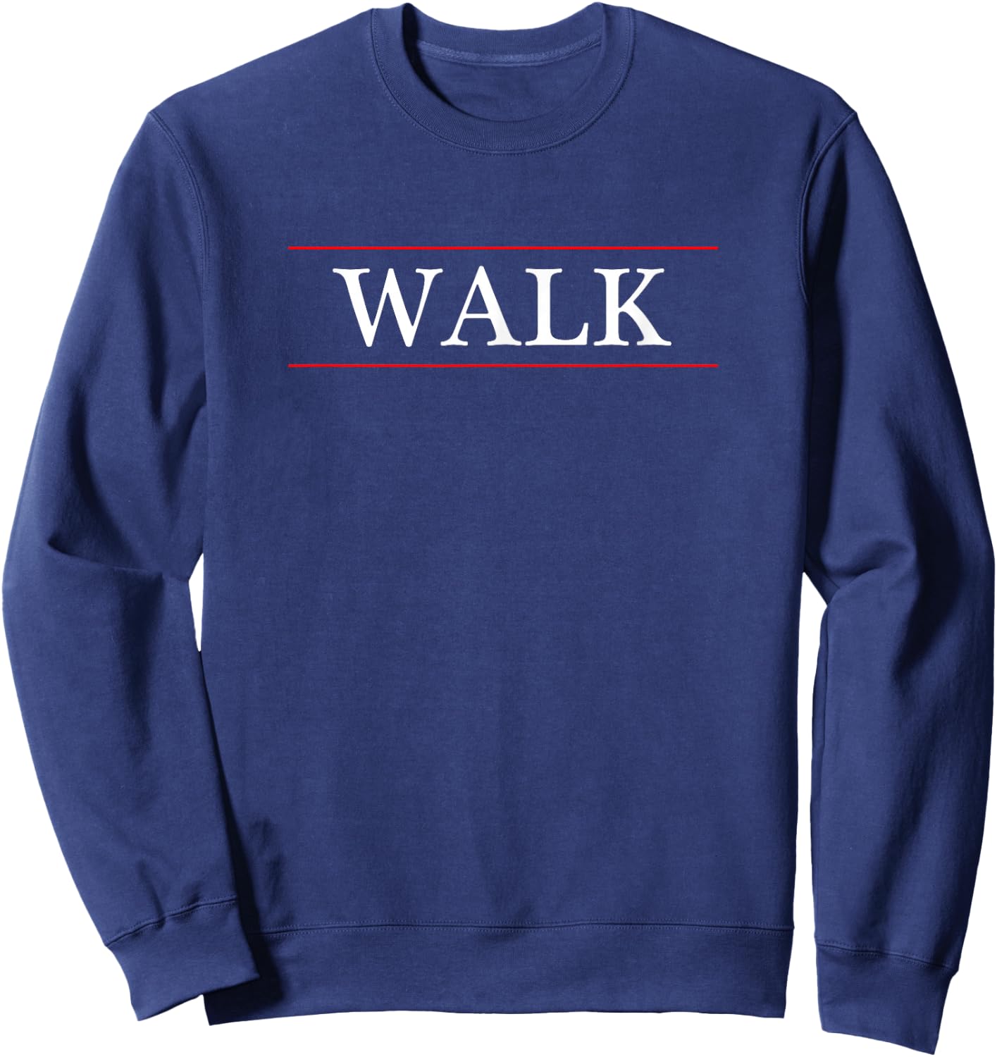 Top That Says - Walk - on it | Graphic Sweatshirt - Sweatshirt | Navy