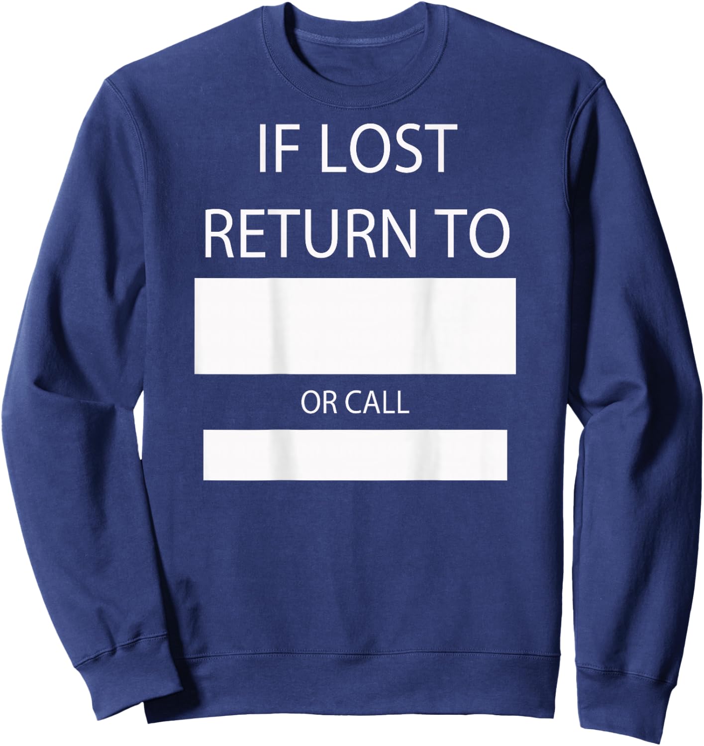 If Lost Return to or Call Sweatshirt - Sweatshirt | Navy