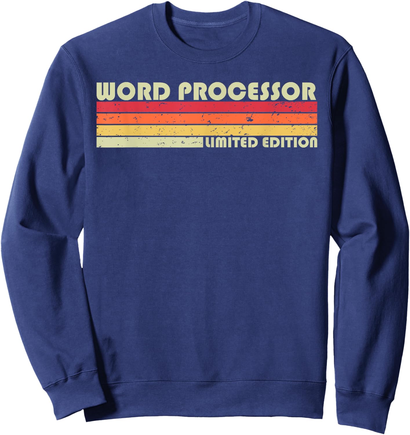 WORD PROCESSOR Funny Job Title Profession Birthday Worker Sweatshirt - Sweatshirt | Navy