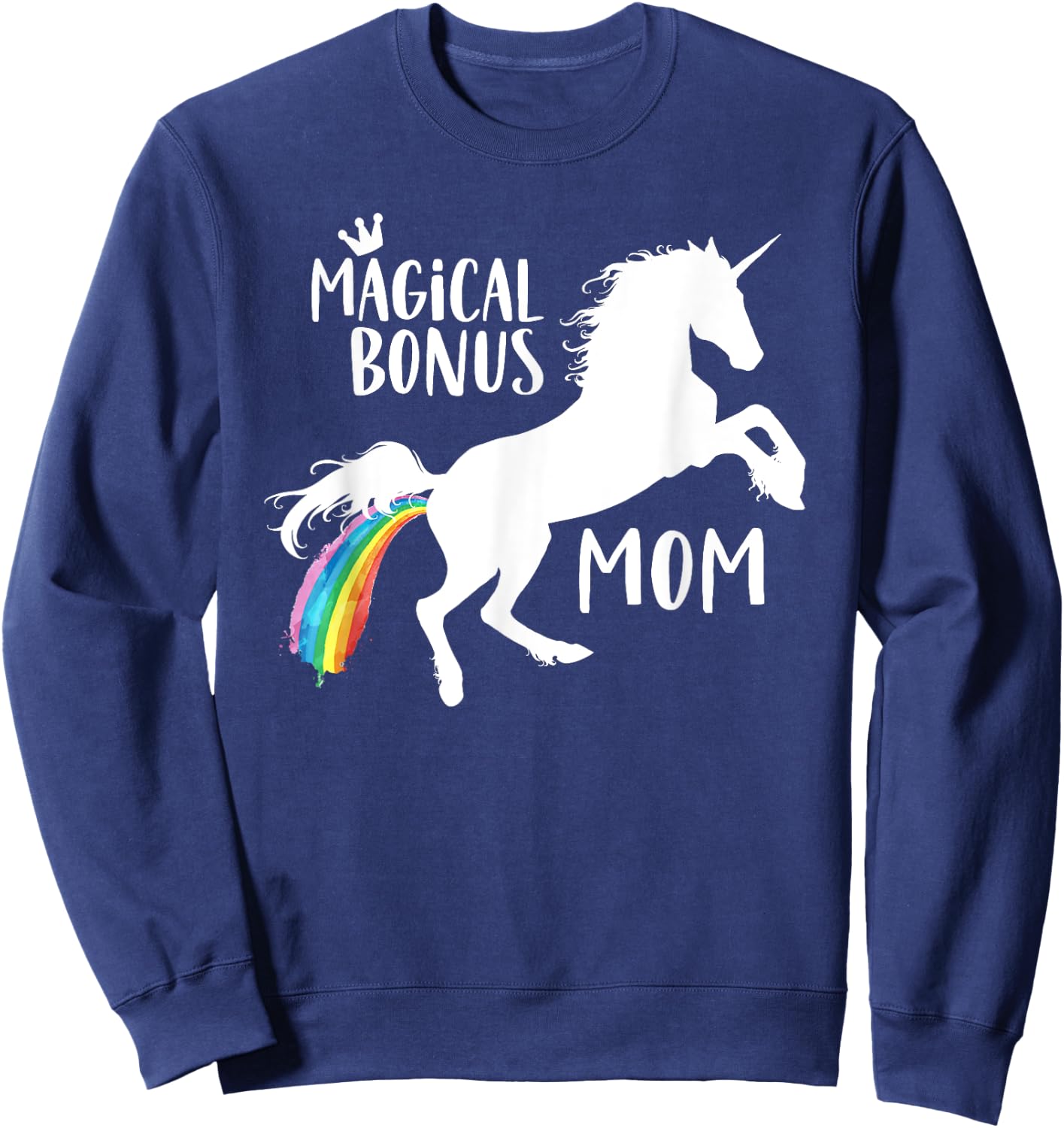 Magical Bonus mom Unicorn Stepmother Best Stepmom Ever Horse Sweatshirt - Sweatshirt | Navy