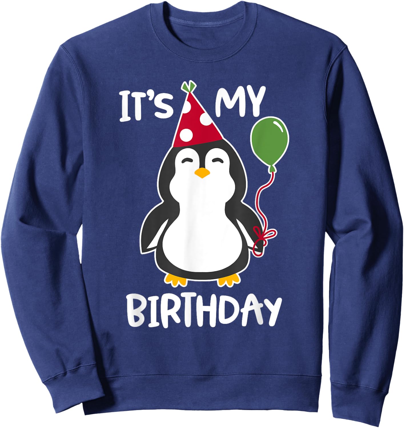 It's My Birthday Penguin Shirt Sweatshirt - Sweatshirt | Navy