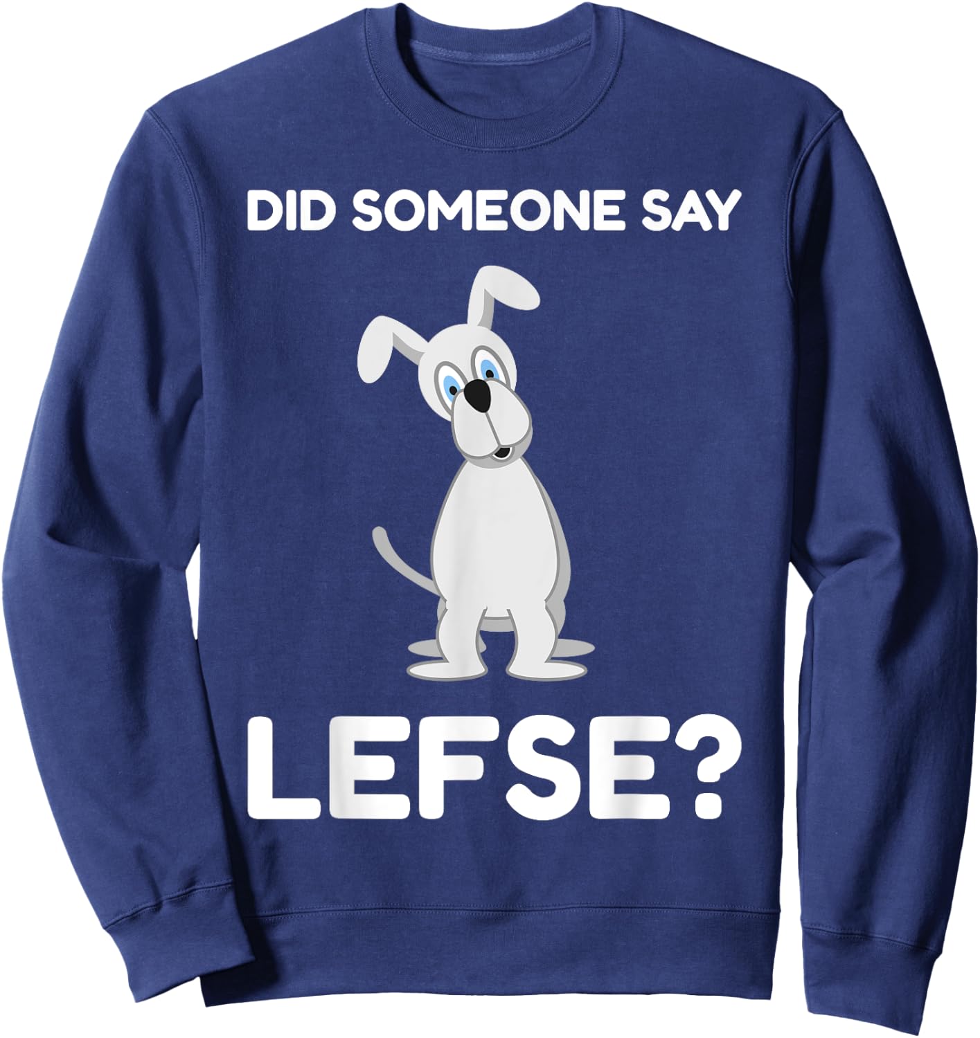 I Love Lefse Funny Norwegian Norway Norge Gift Sweatshirt - Sweatshirt | Navy