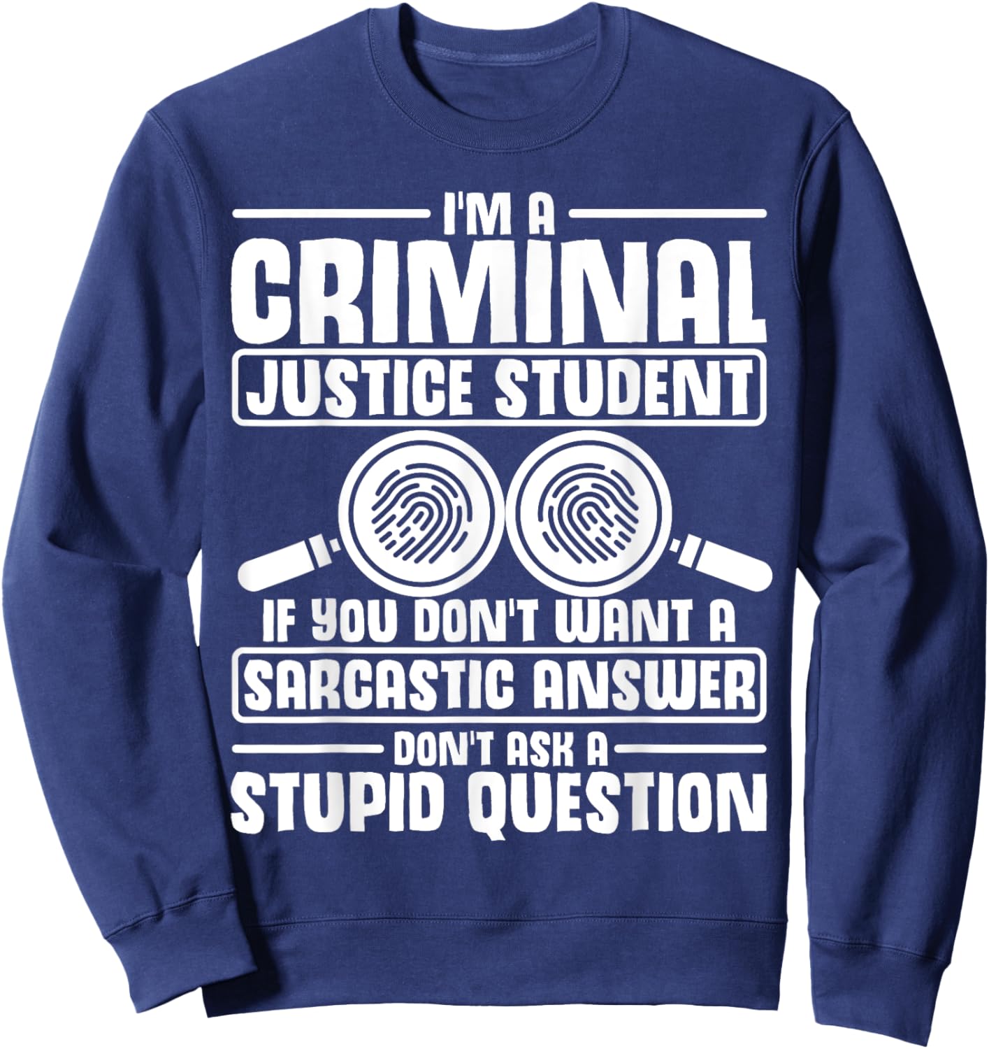 Criminal Justice Degree Graduation Criminal Justice Student Sweatshirt - Sweatshirt | Navy