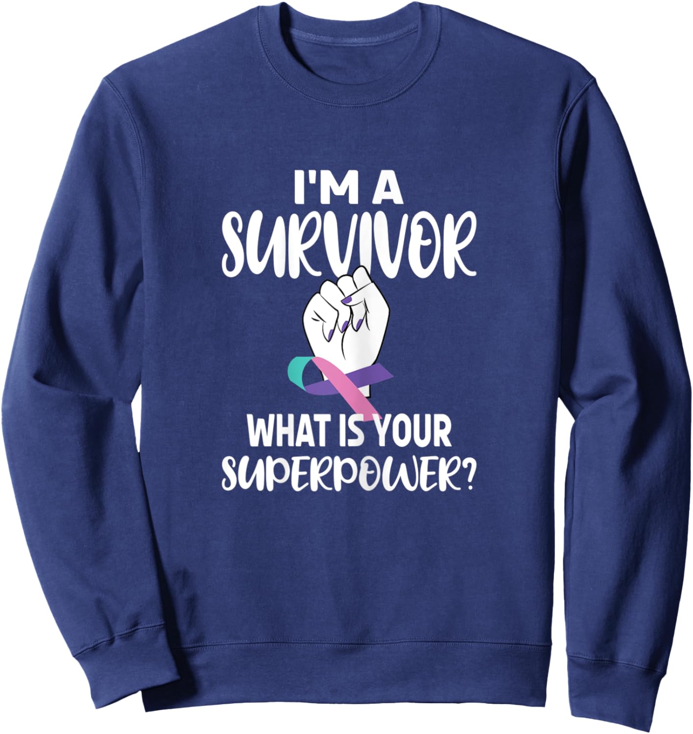 I'm A Survivor Cancer Ribbon Thyroid Cancer Awareness Sweatshirt - Sweatshirt | Navy