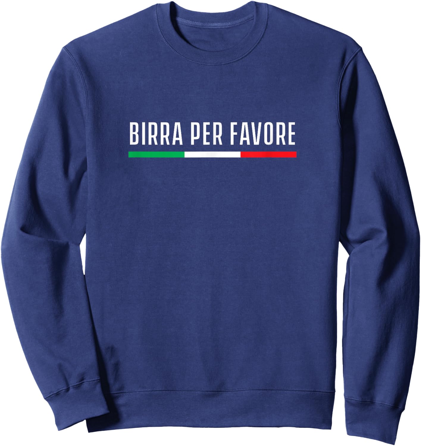 Beer please in Italian - Birra per favore Sweatshirt - Sweatshirt | Navy