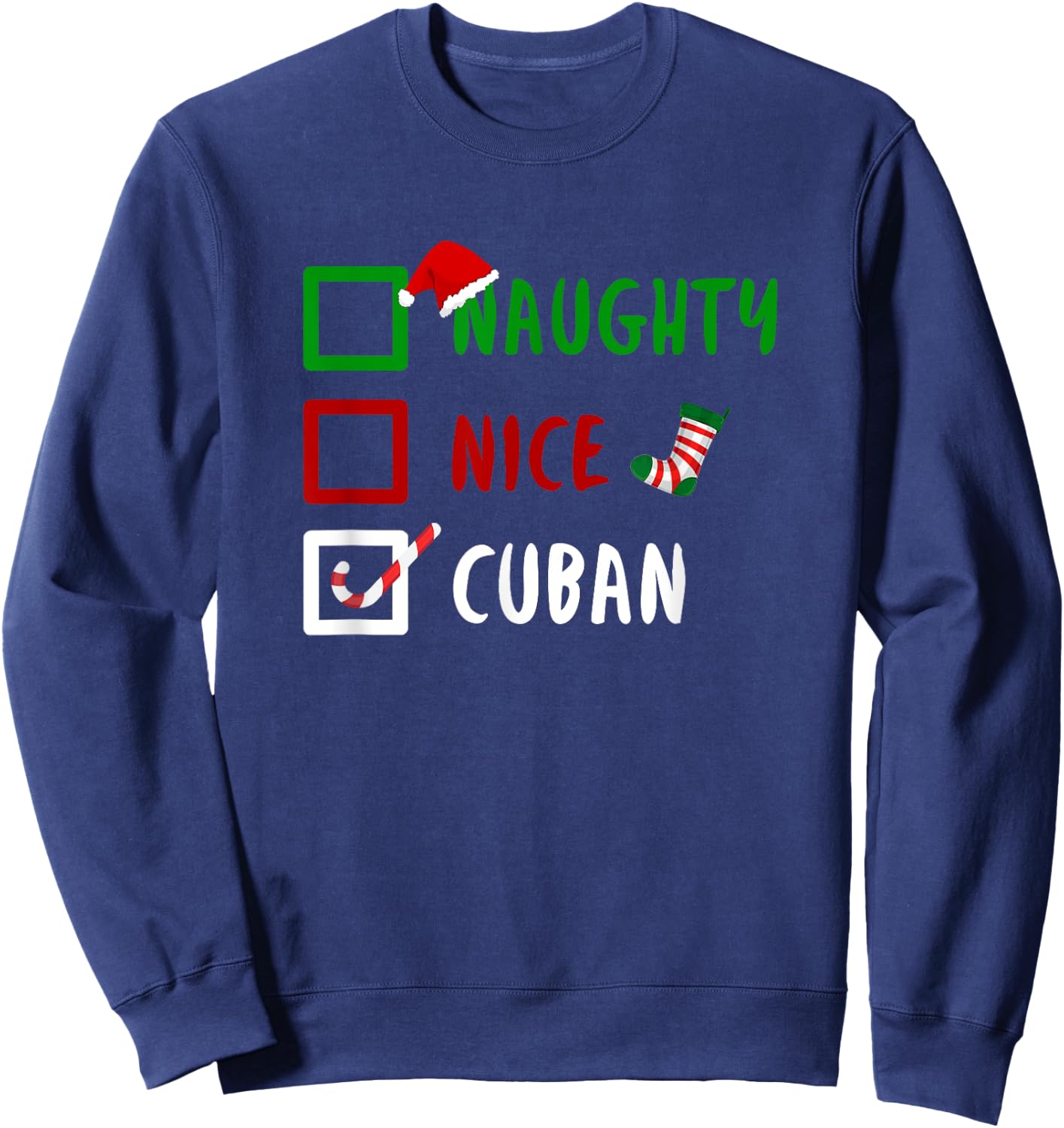 NAUGHTY NICE CUBAN Cuba Cuban Countries Gift Sweatshirt - Sweatshirt | Navy