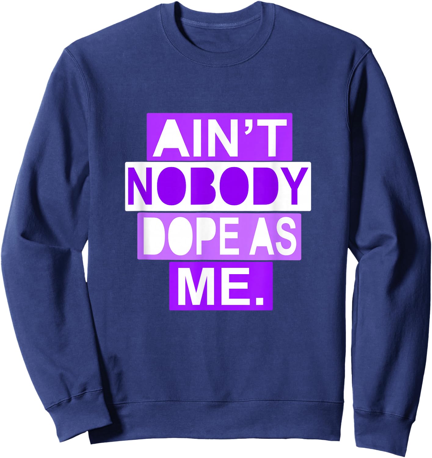 Purple Color Nobody Dope As Me Purple Graphic Sweatshirt - Sweatshirt | Navy