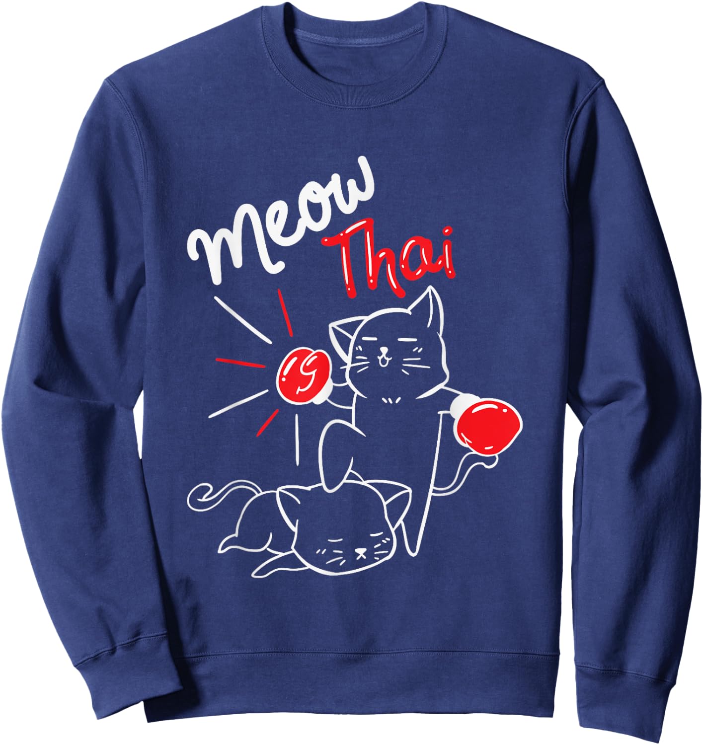 Meow Thai I Muay Thai Boxing I Muay Thai Men Women Kids Sweatshirt - Sweatshirt | Navy