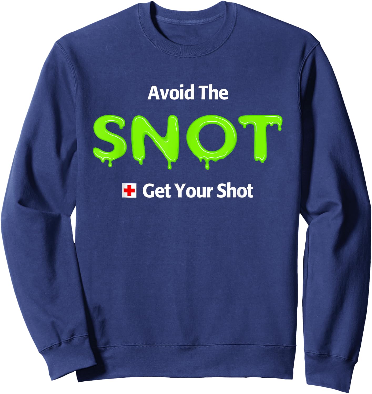 Funny Flu Vaccine Shot Sweatshirt - Sweatshirt | Navy