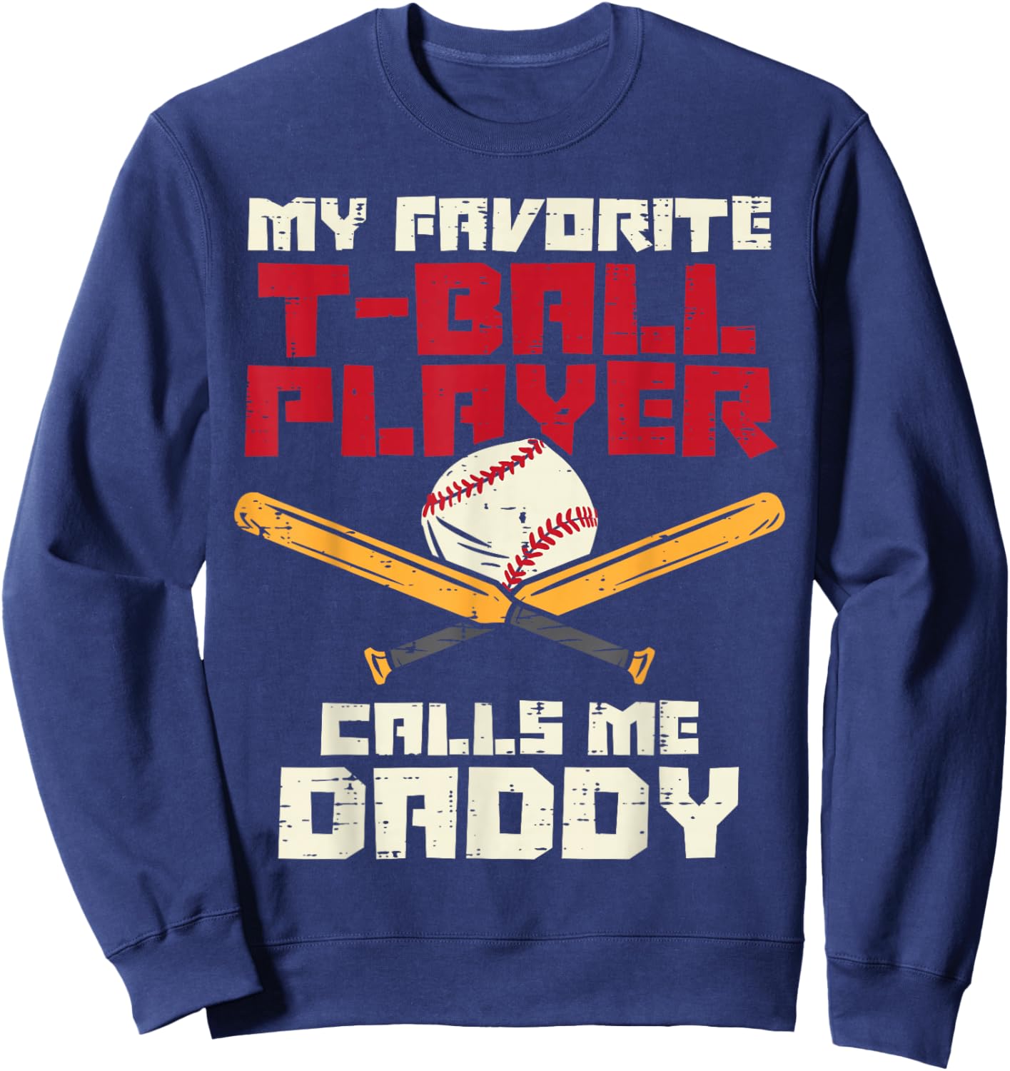 Favorite Tball Player Daddy Baseball Family Dad Papa Men Sweatshirt - Sweatshirt | Navy