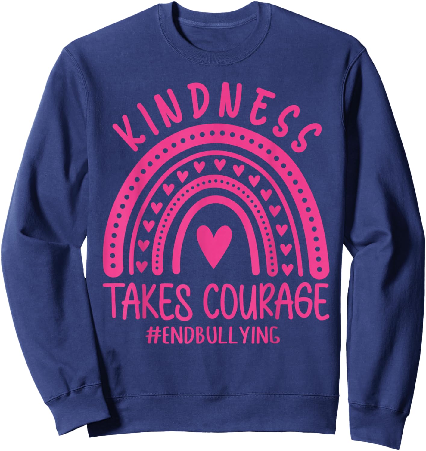 Kindness Takes Courage Support Anti Bullying Pink Day Sweatshirt - Sweatshirt | Navy