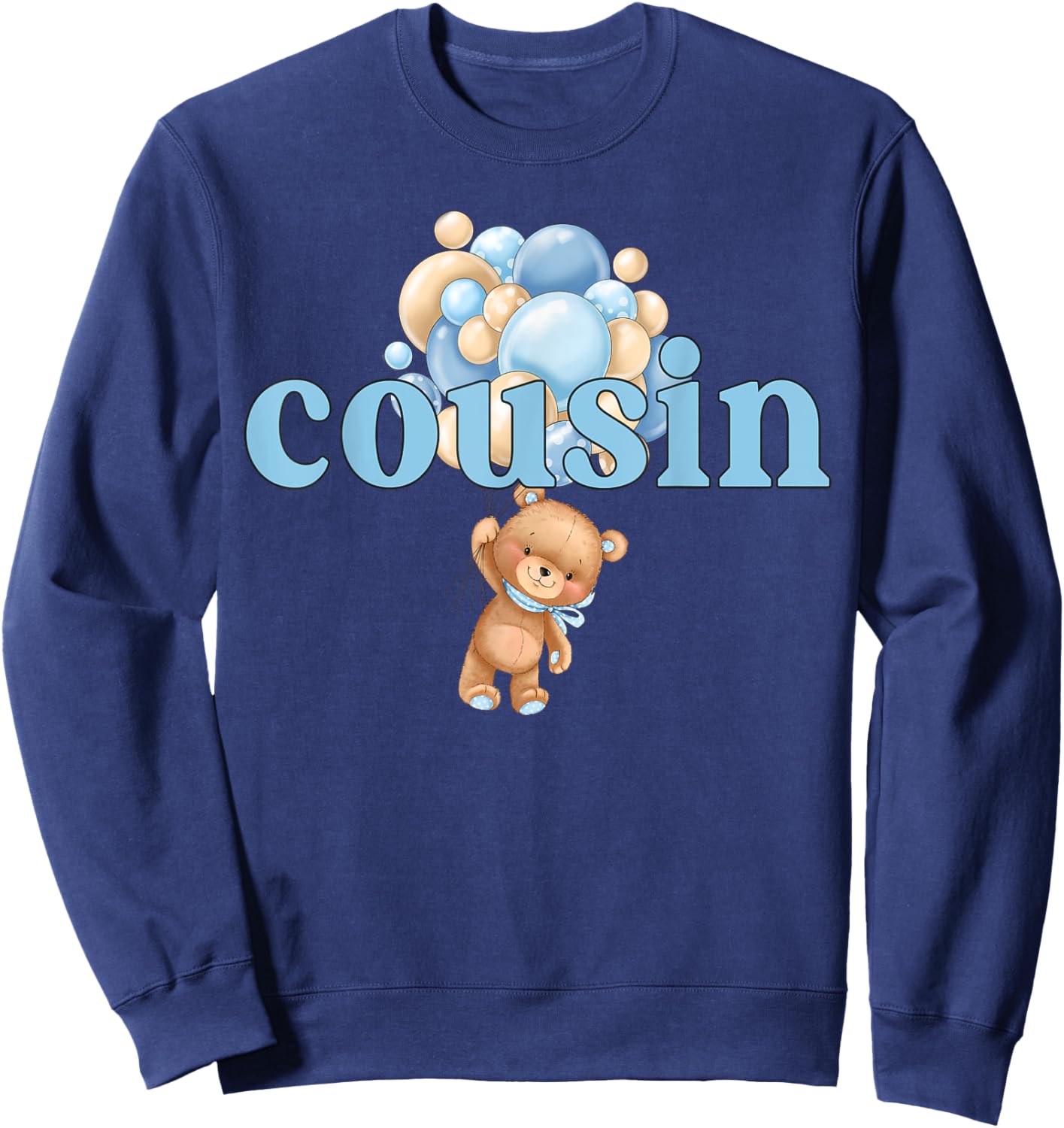 Cousin Teddy Bear 1st Birthday Boy Family Matching Sweatshirt - Sweatshirt | Navy