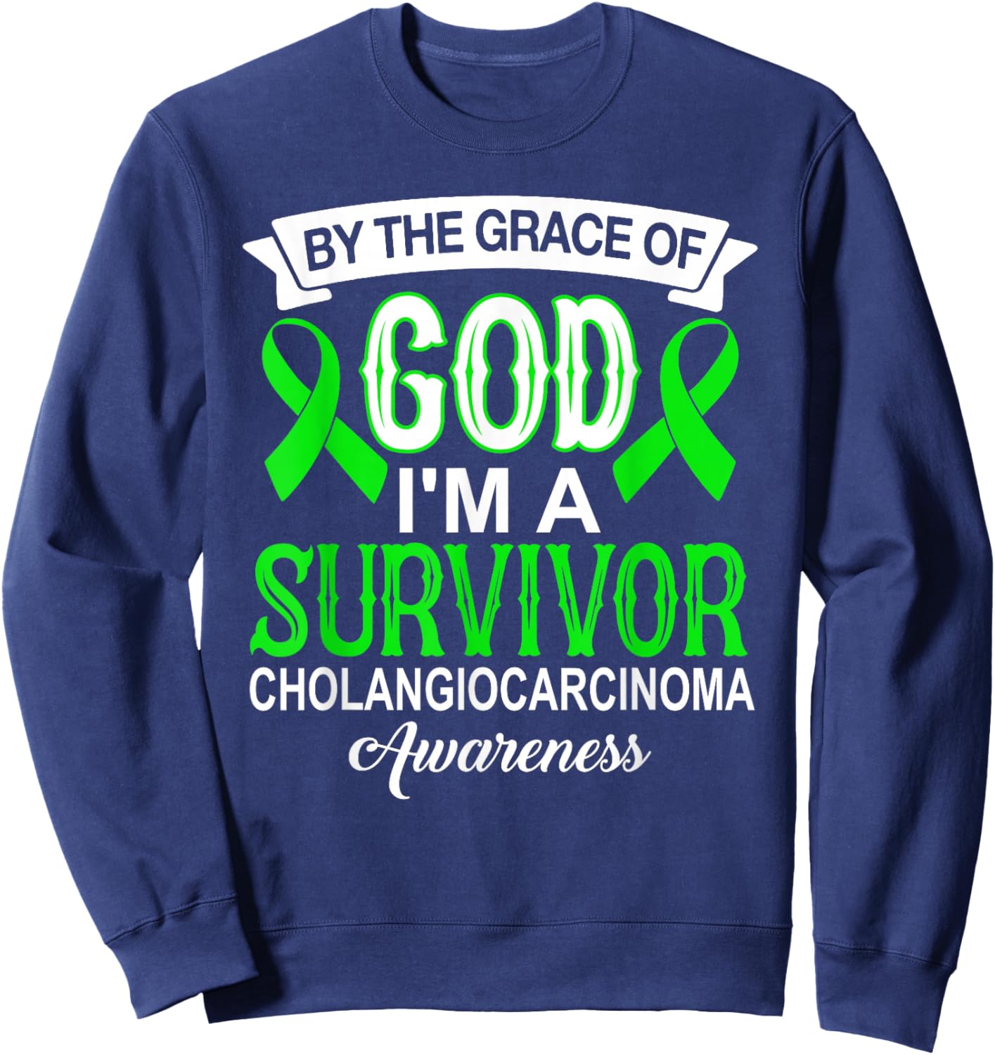 I’m A Survivor Cholangiocarcinoma Awareness Green Ribbon Sweatshirt - Sweatshirt | Navy